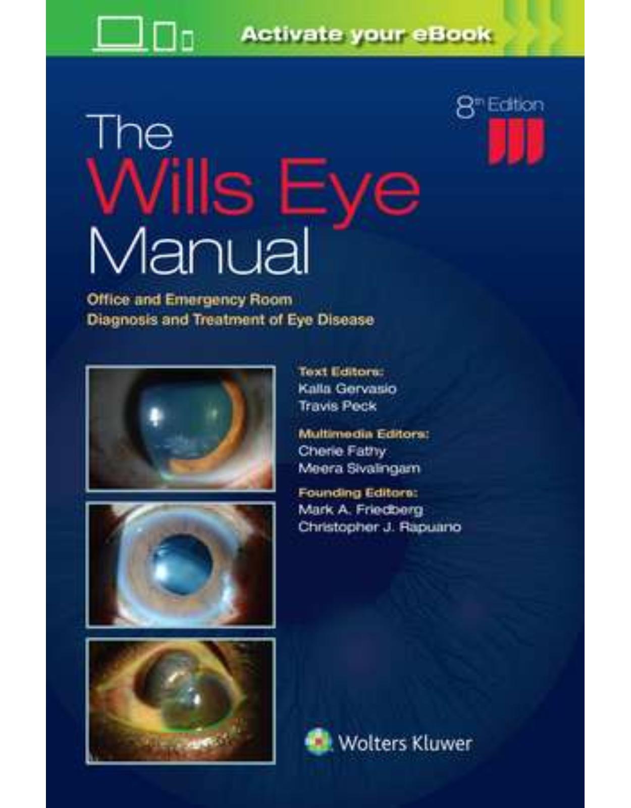 The Wills Eye Manual: Office and Emergency Room Diagnosis and Treatment of Eye Disease