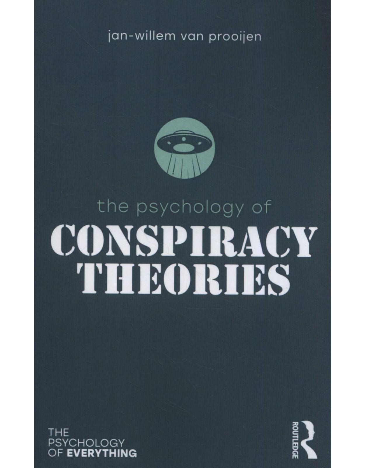 The Psychology of Conspiracy Theories (The Psychology of Everything)