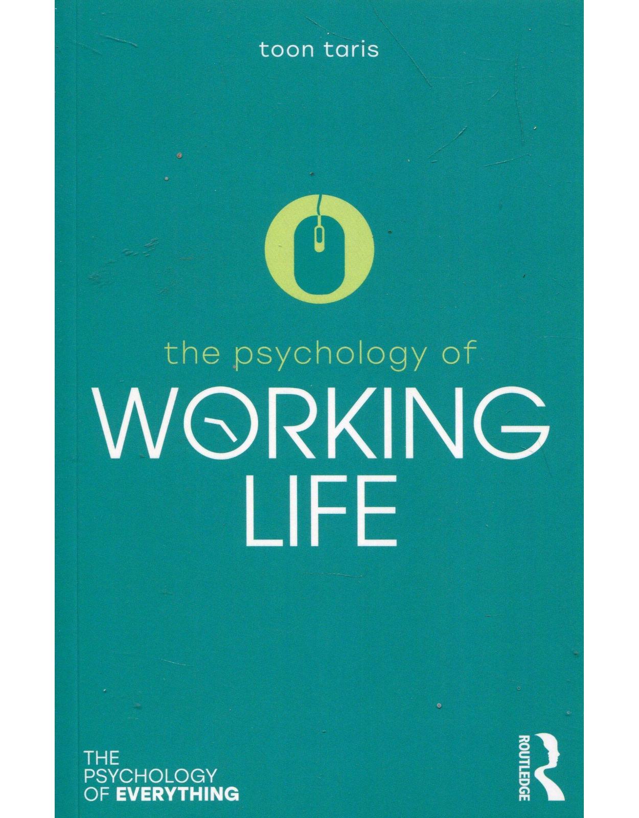 The Psychology of Working Life (The Psychology of Everything)