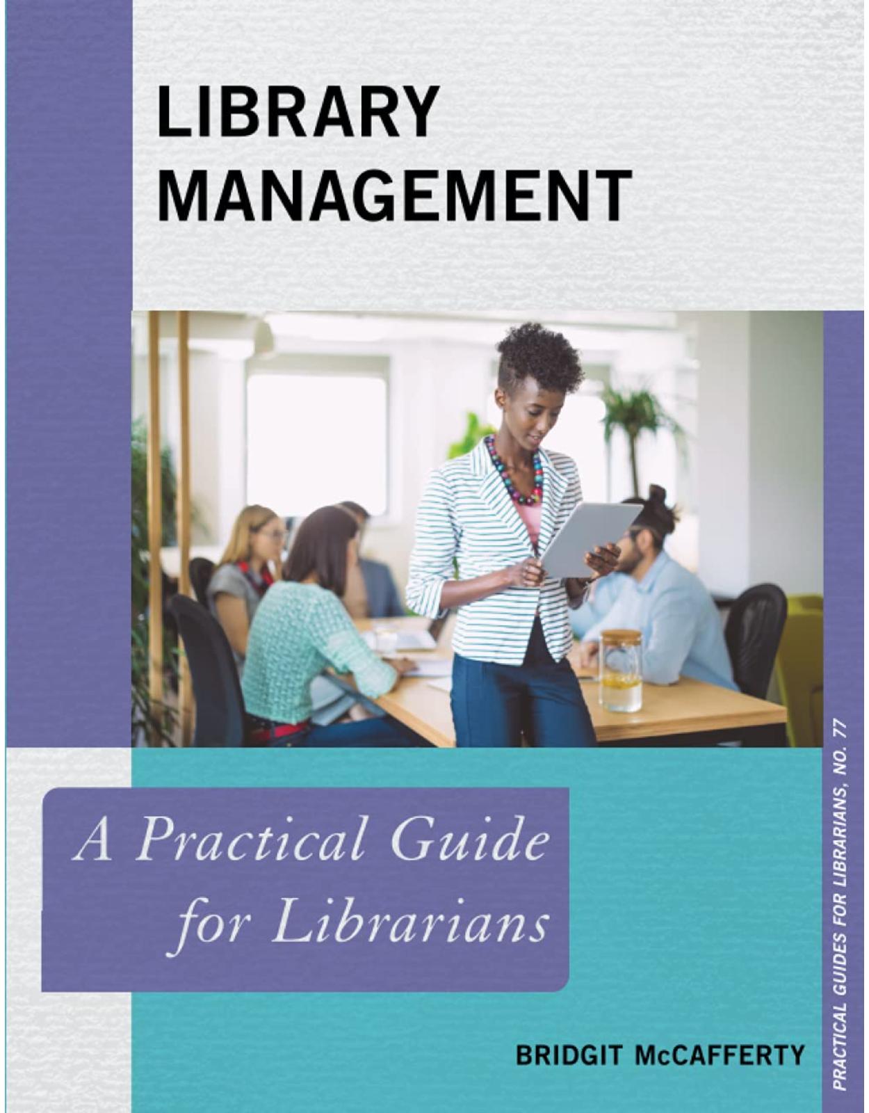 Library Management: A Practical Guide for Librarians: 77 (Practical Guides for Librarians) 
