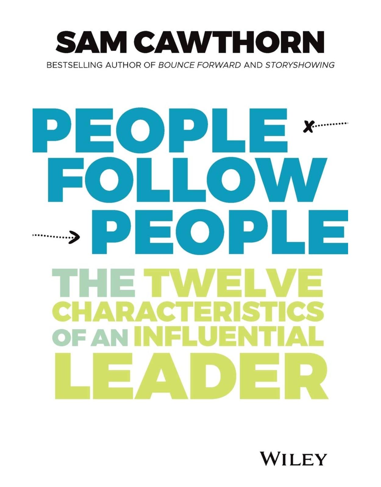 People Follow People - The twelve characteristicsof an influential leader 