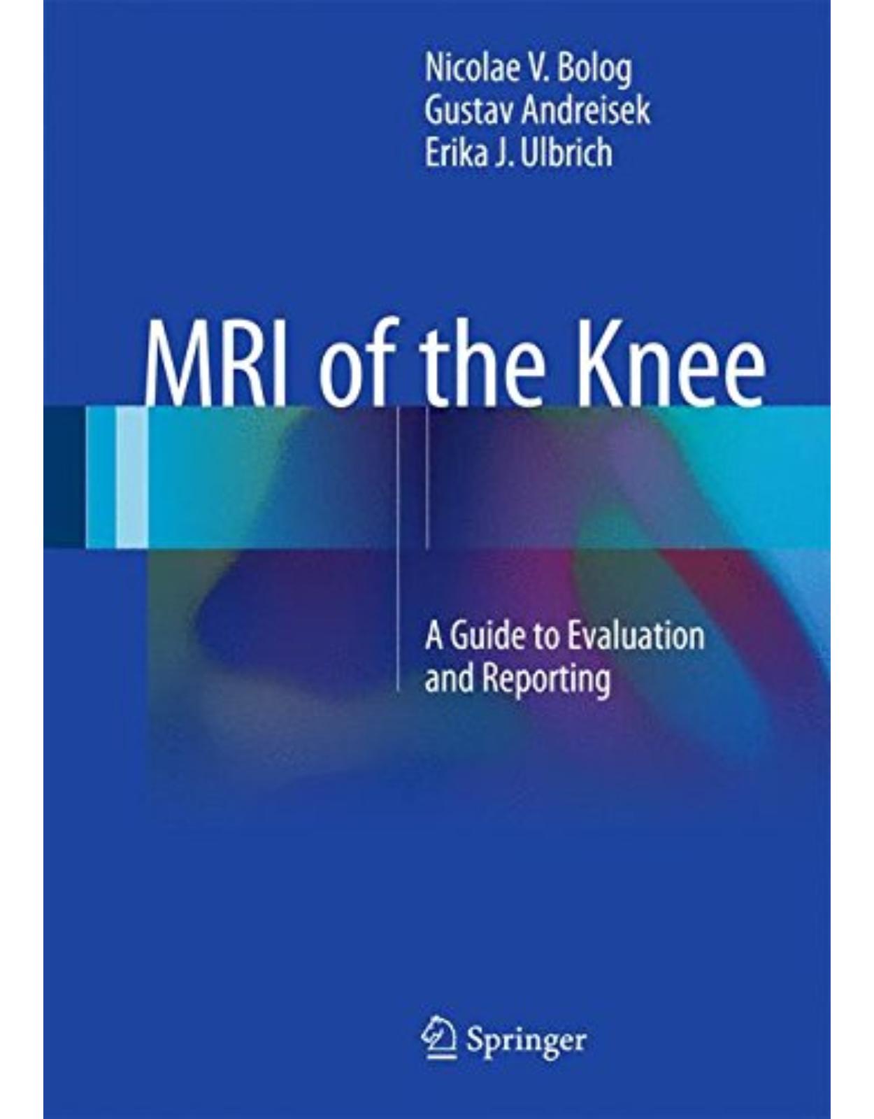 MRI of the Knee: A Guide to Evaluation and Reporting 