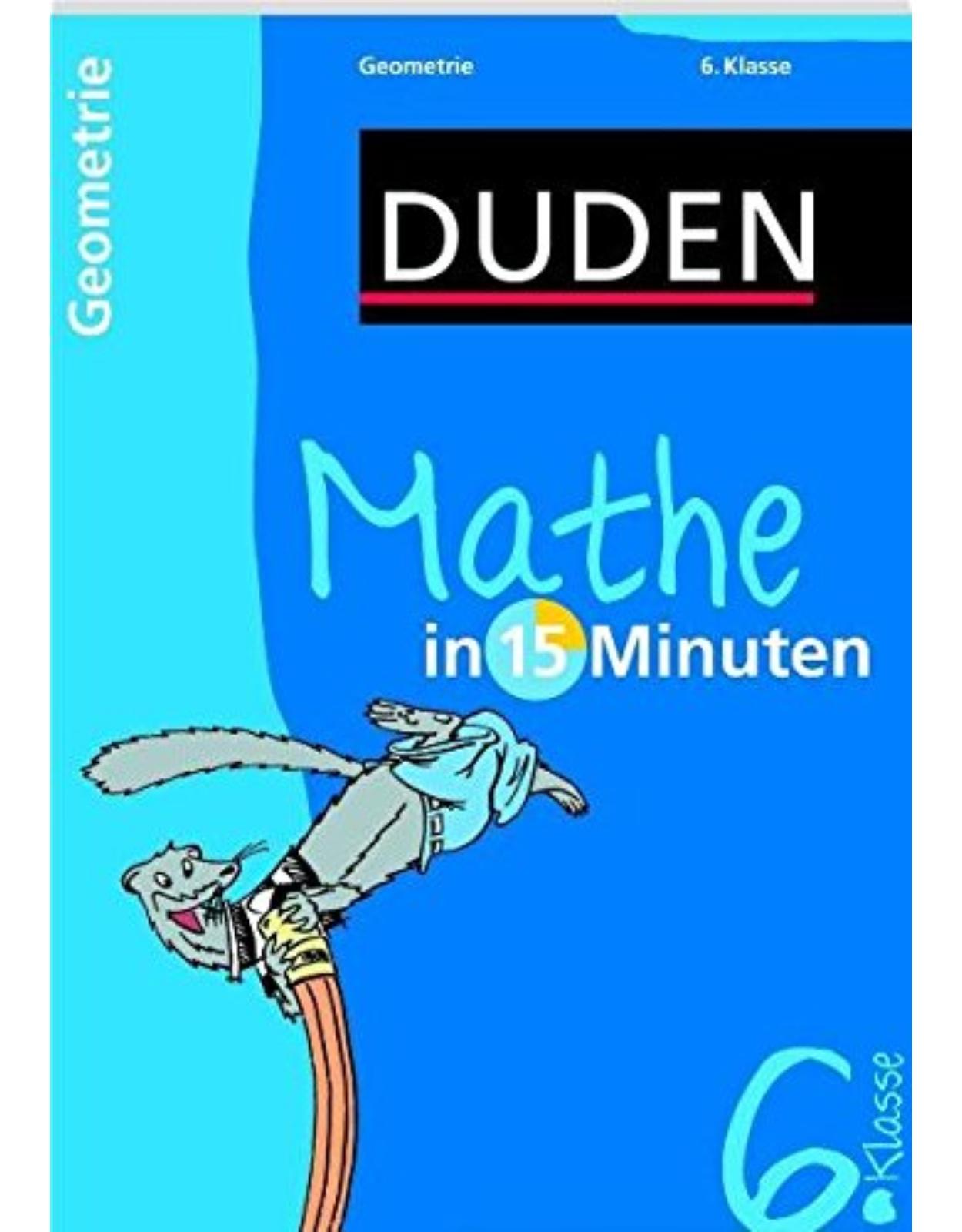 Duden Mathe in 15 Minuten. Geometrie 6. Klasse