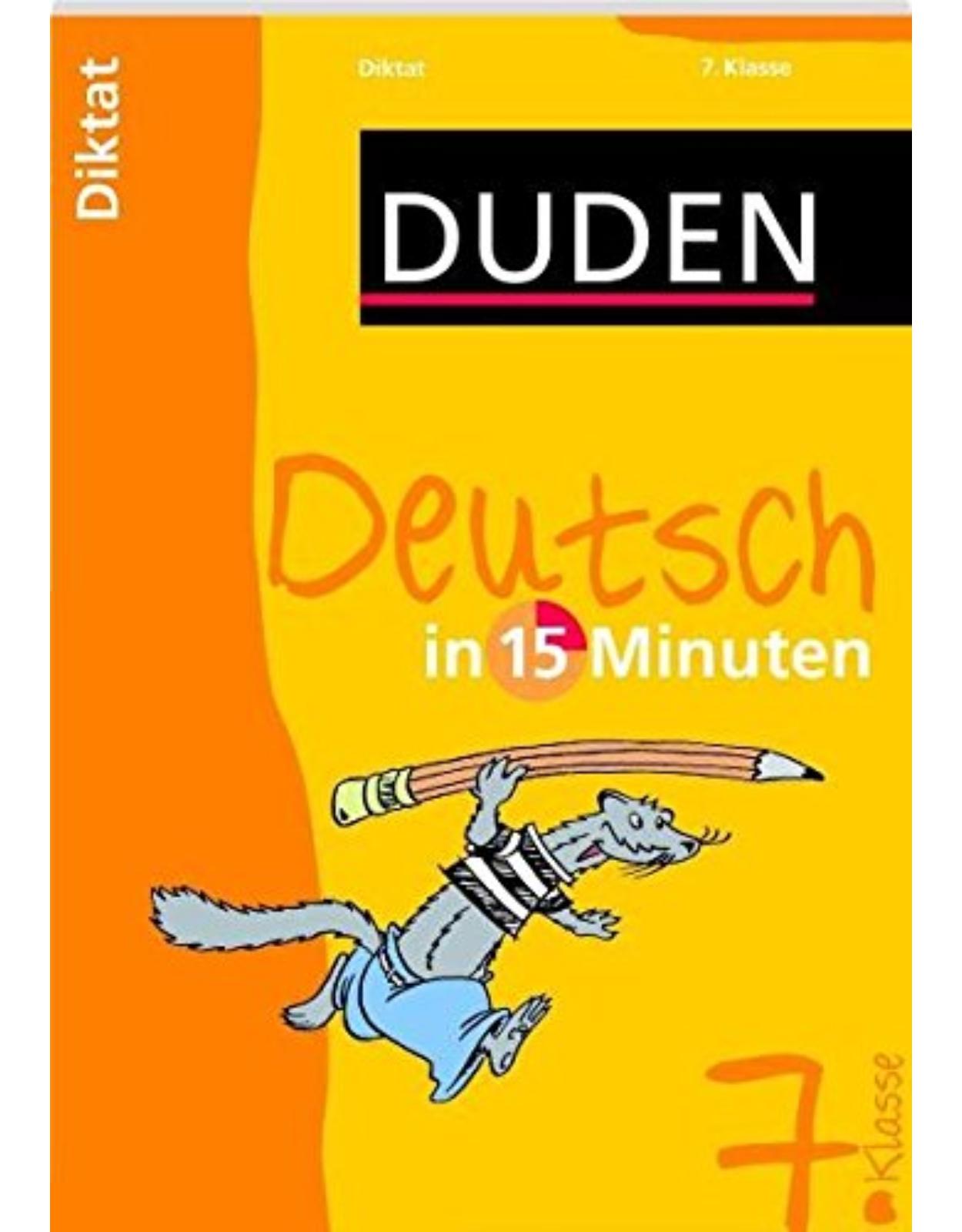 Duden Deutsch in 15 Minuten. Diktat 7. Klasse