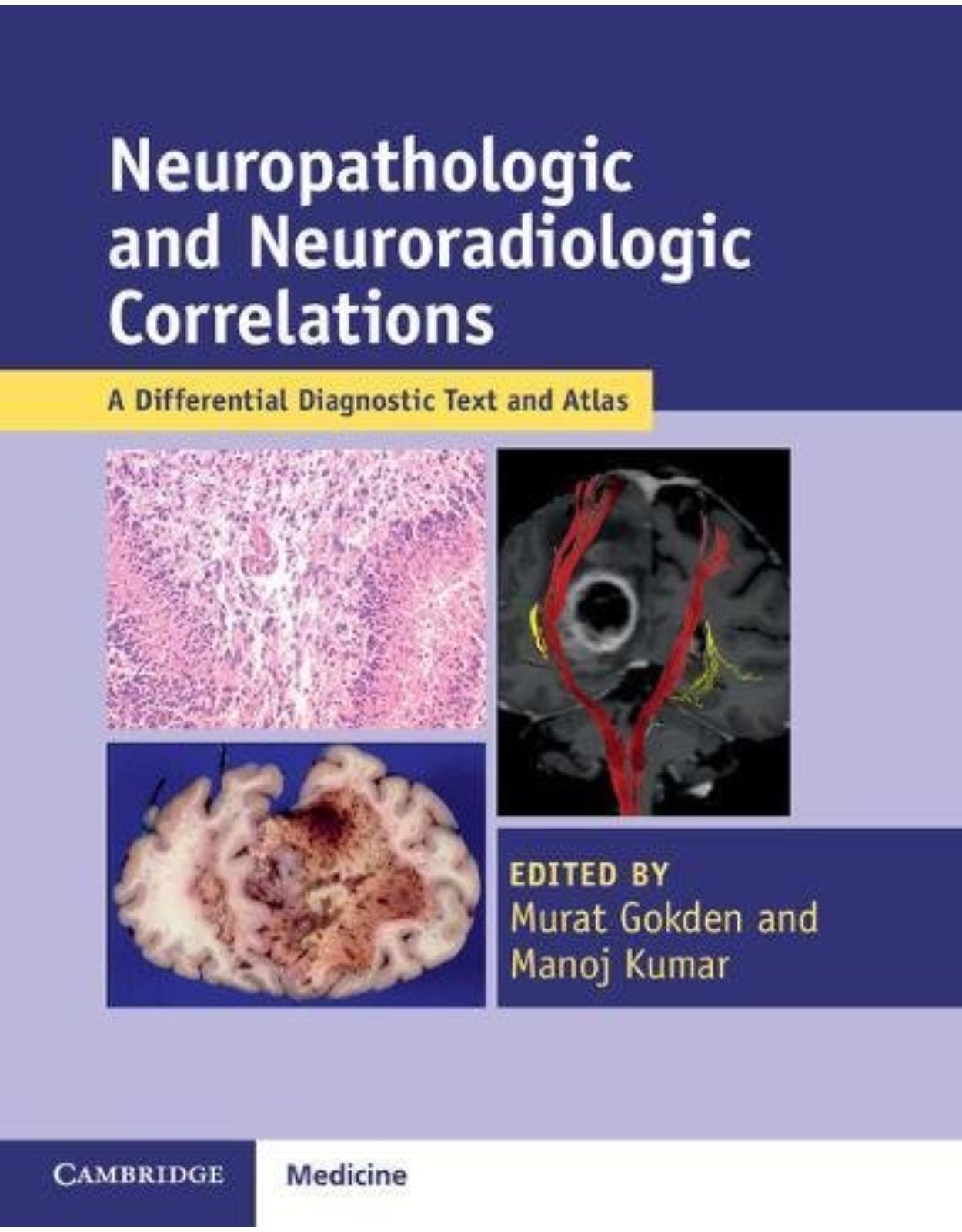 Neuropathologic and Neuroradiologic Correlations: A Differential Diagnostic Text and Atlas