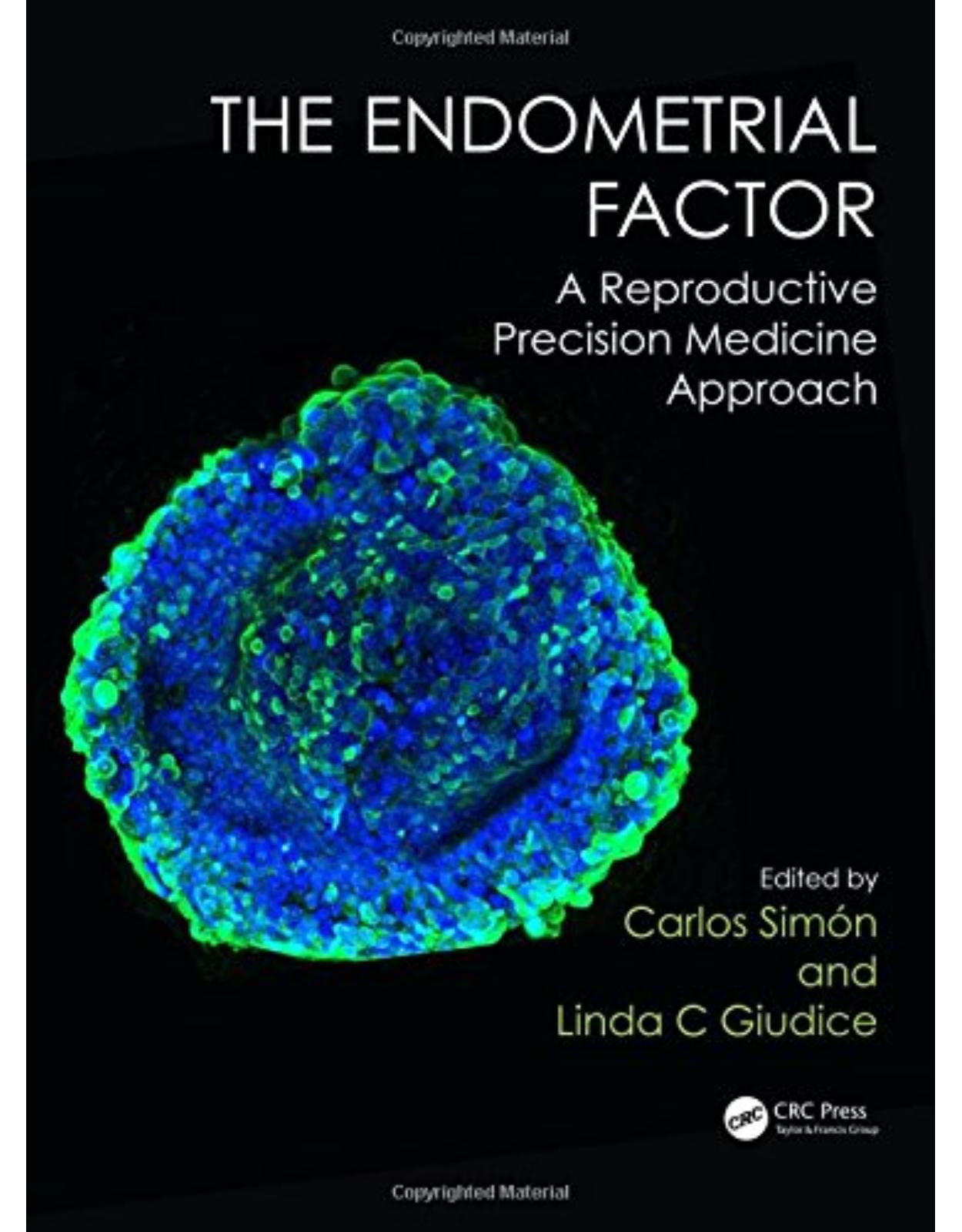 The Endometrial Factor: A Reproductive Precision Medicine Approach