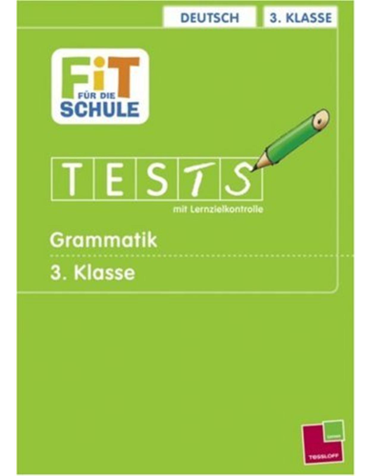 Deutsch 3. Klasse Grammatik: Tests mit Lernzielkontrolle