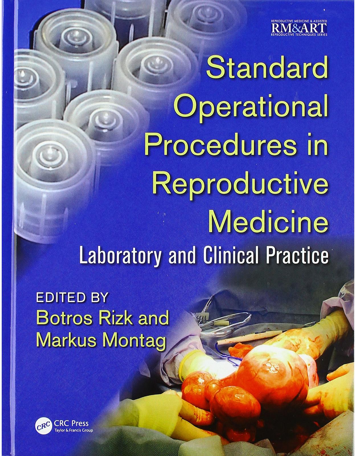 Standard Operational Procedures in Reproductive Medicine: Laboratory and Clinical Practice