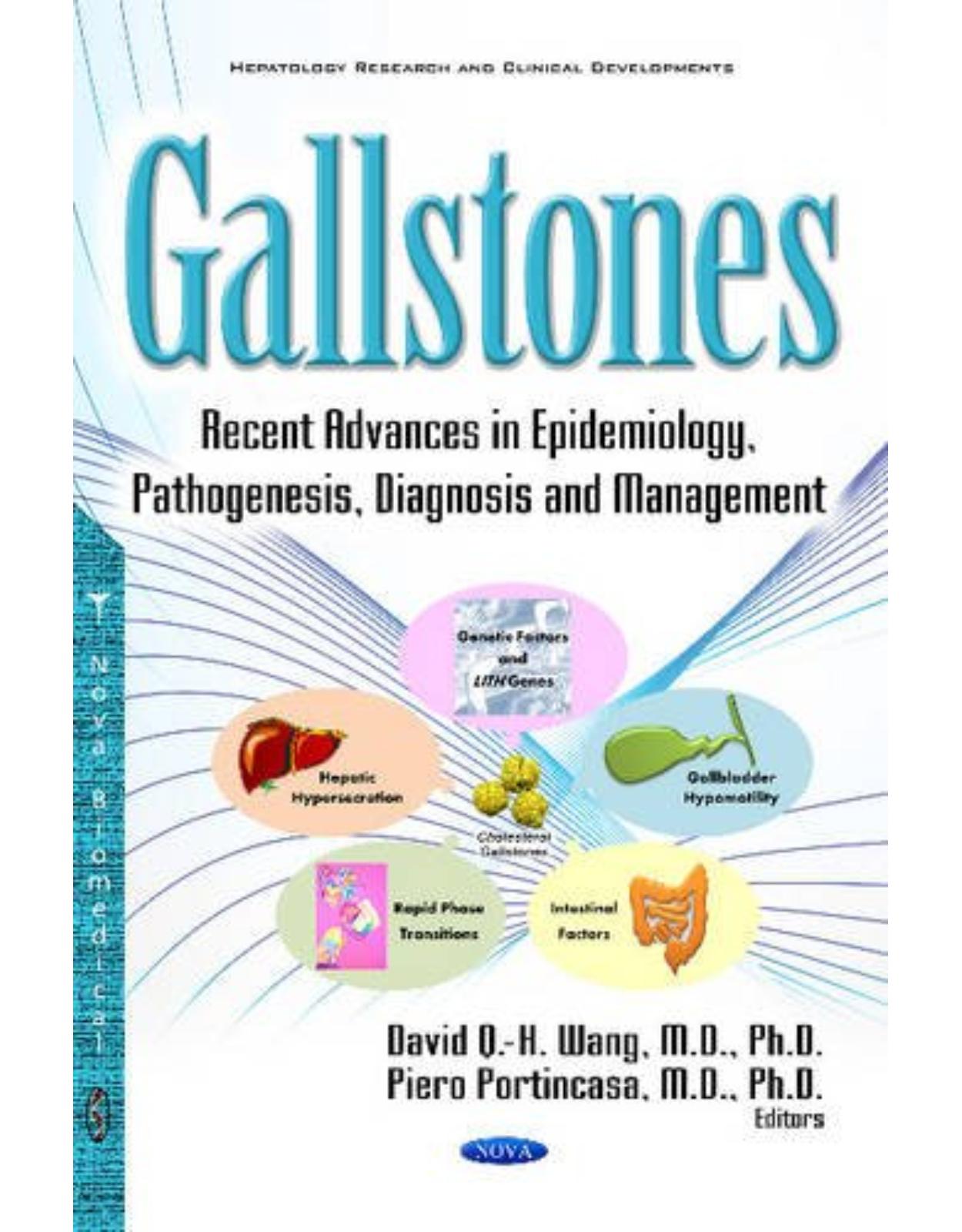 Gallstones: Recent Advances in Epidemiology, Pathogenesis, Diagnosis & Management