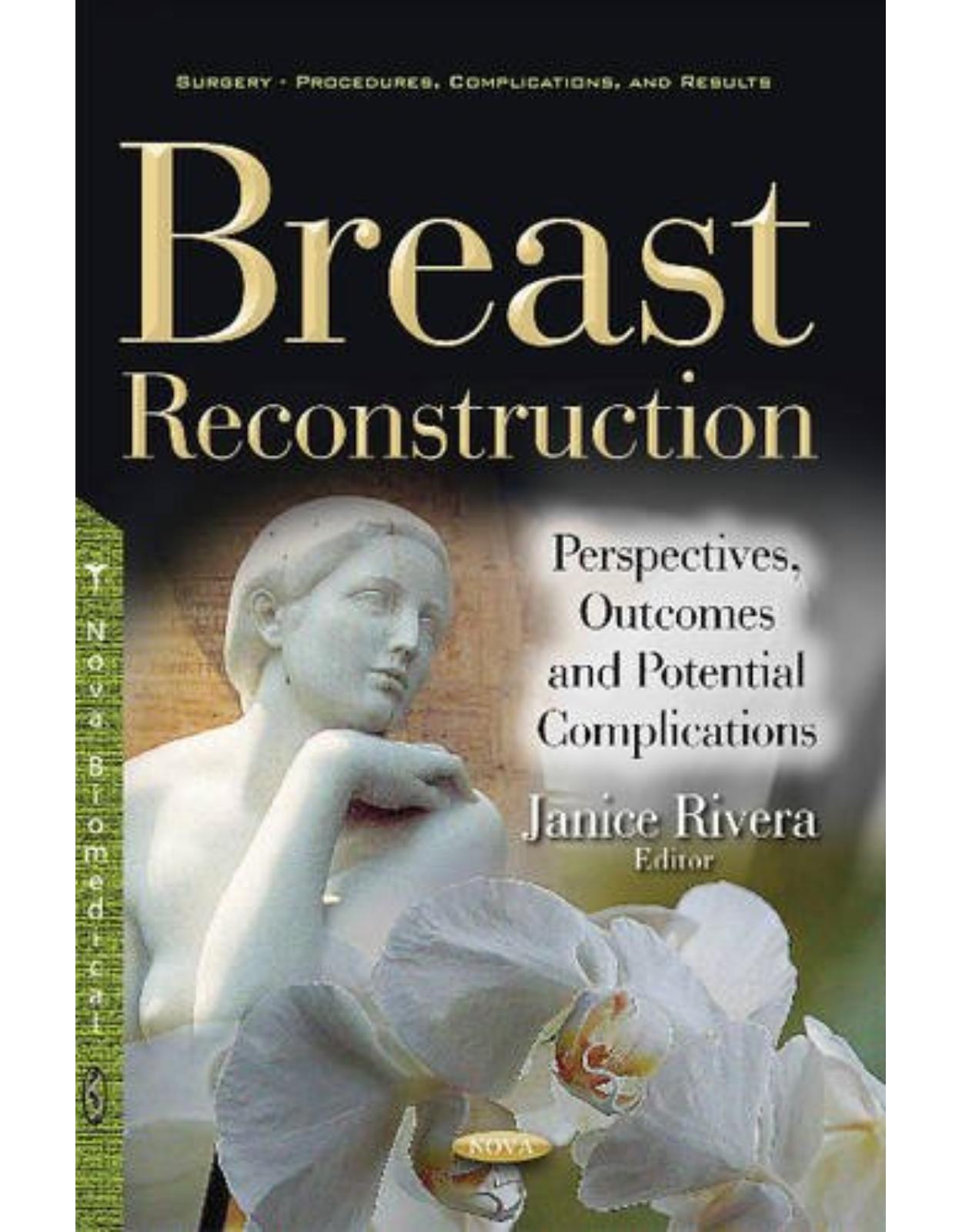 Breast Reconstruction: Perspectives, Outcomes & Potential Complications