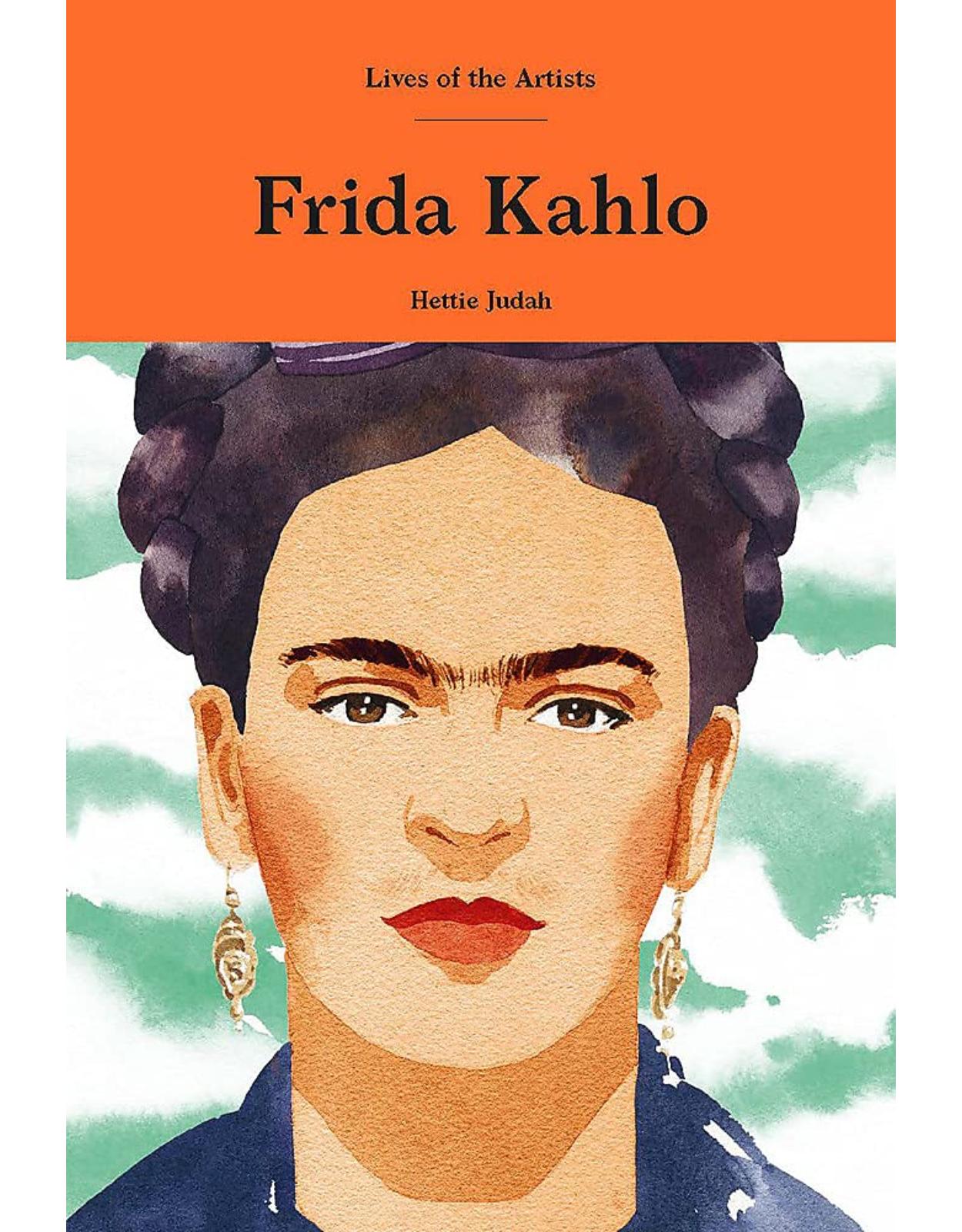 Frida Kahlo (Lives of the Artists)