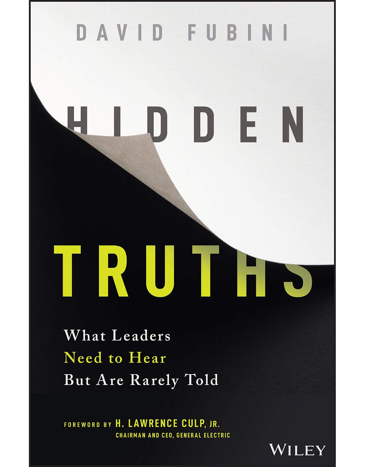 Hidden Truths: What Leaders Need to Hear But Are Rarely Told