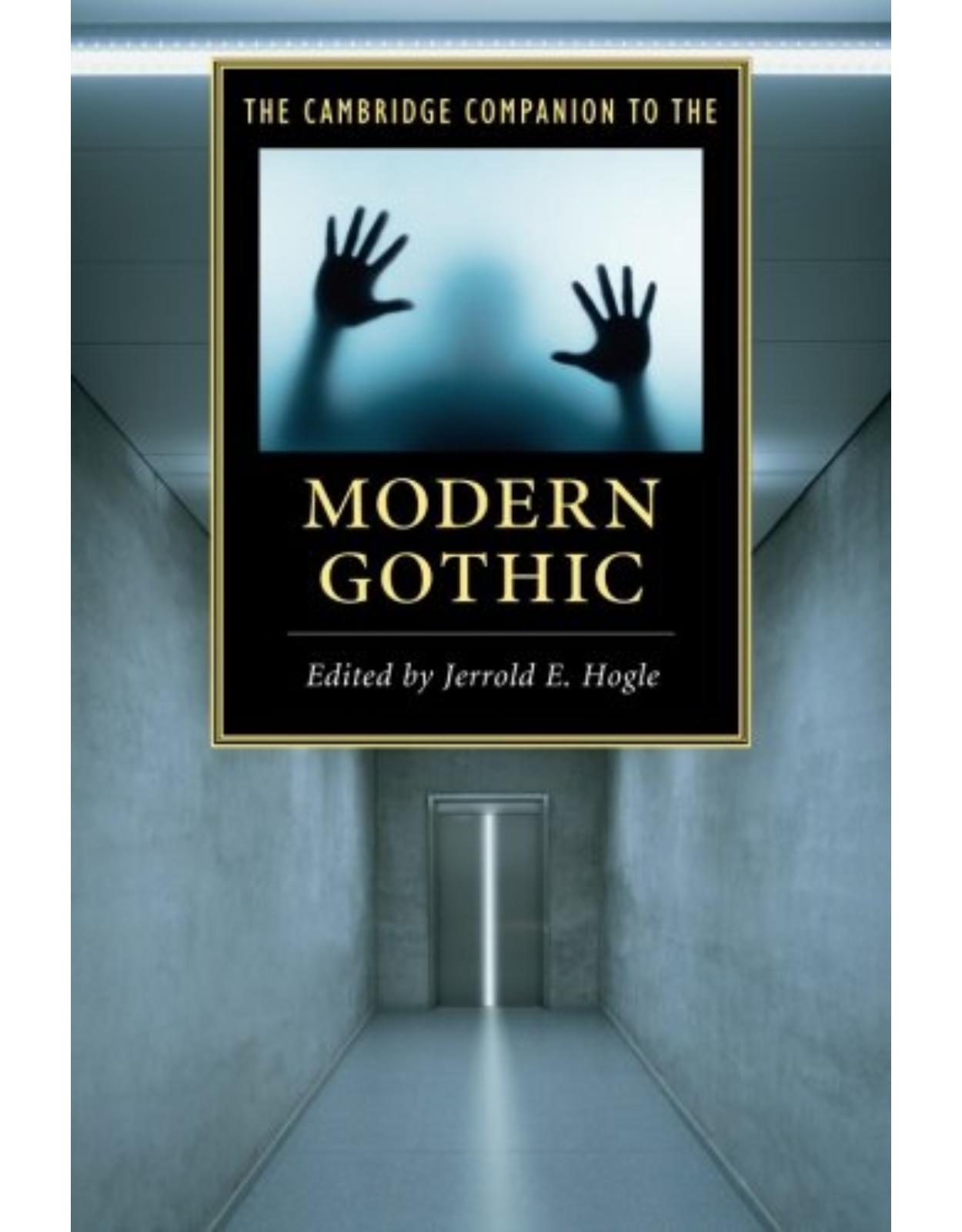 The Cambridge Companion to the Modern Gothic (Cambridge Companions to Literature)