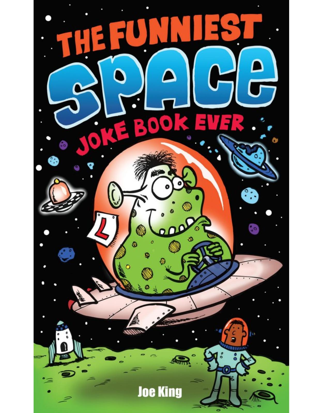 The Funniest Space Joke Book Ever