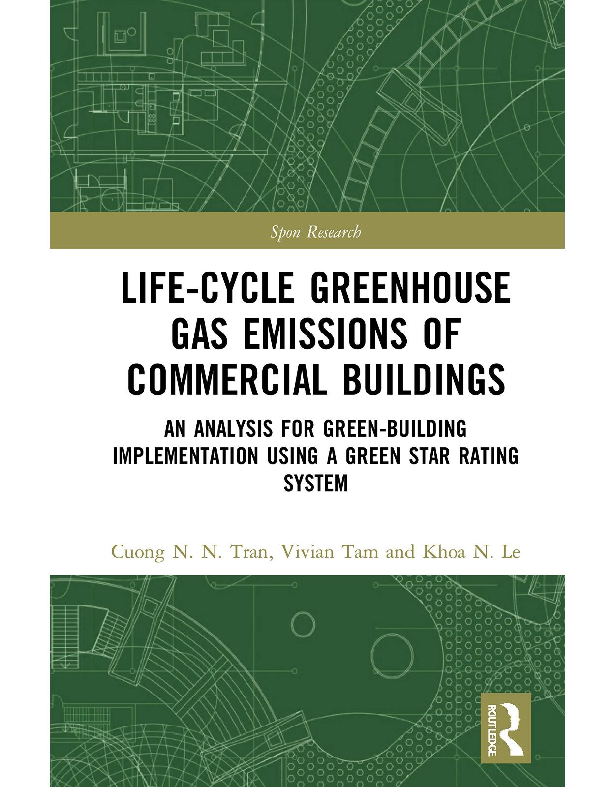 Life-Cycle Greenhouse Gas Emissions of Commercial Buildings: An Analysis for Green-Building Implementation Using A Green Star Rating System