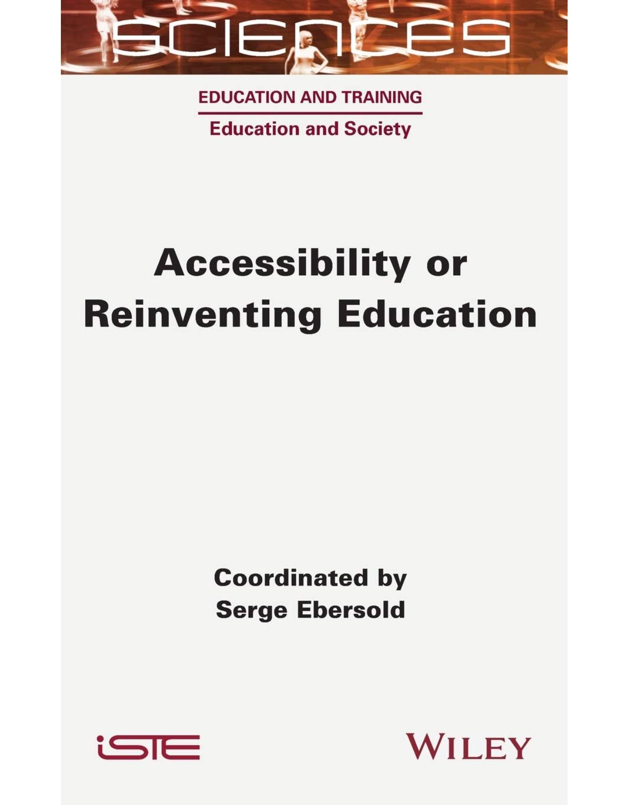 Accessibility or Reinventing Education