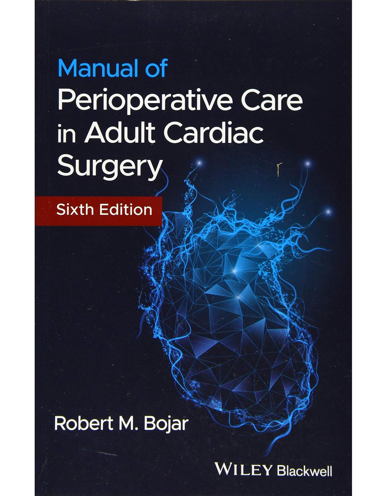 Manual of Perioperative Care in Adult Cardiac Surgery, 6th Edition 