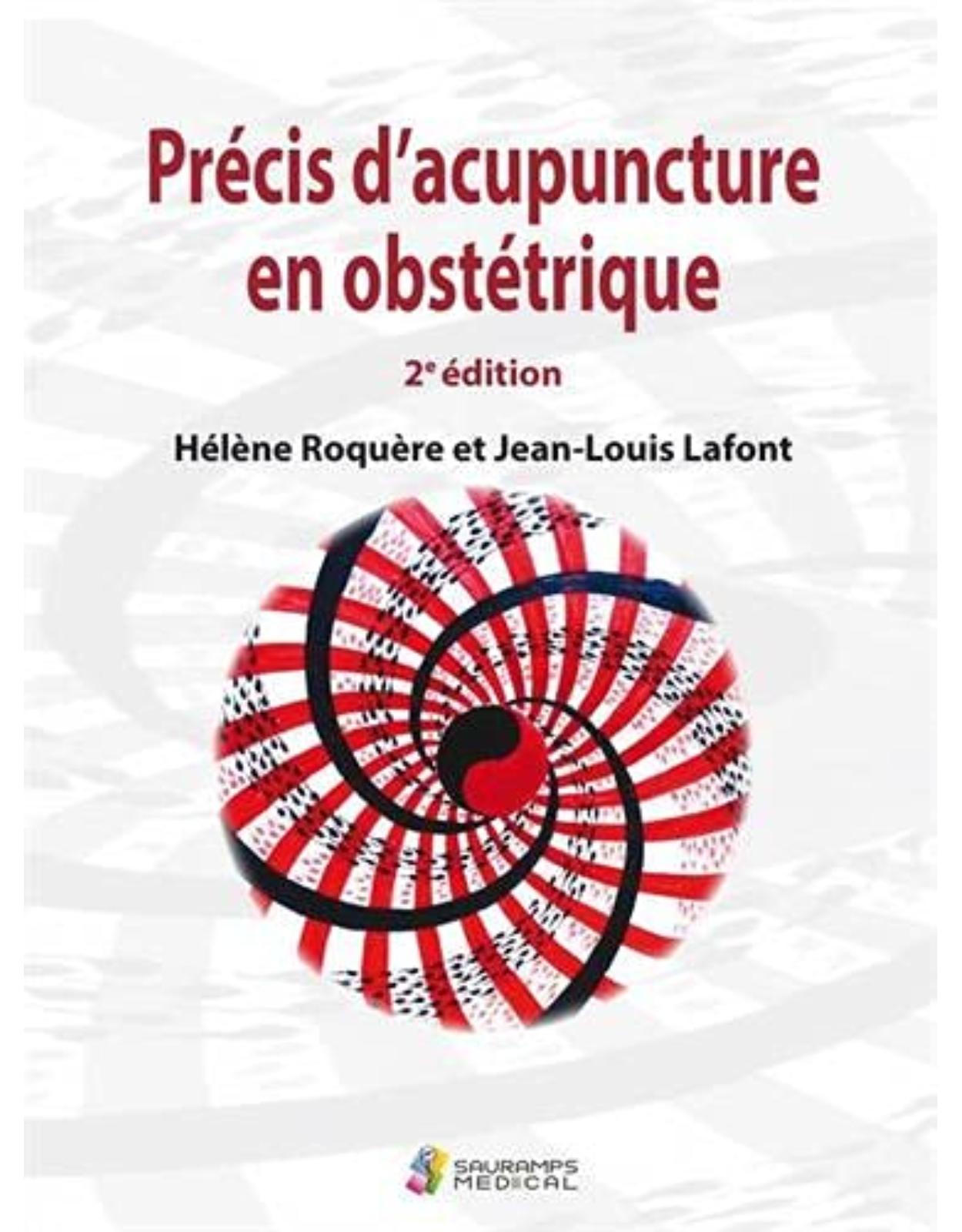 PRECIS D'ACUPUNCTURE EN OBSTETRIQUE 2�EDITION