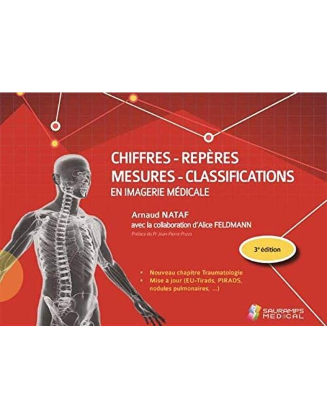 CHIFFRES-REPERES-MESURES-CLASSIFICATIONS EN IMAGERIE MEDICALE 3ED