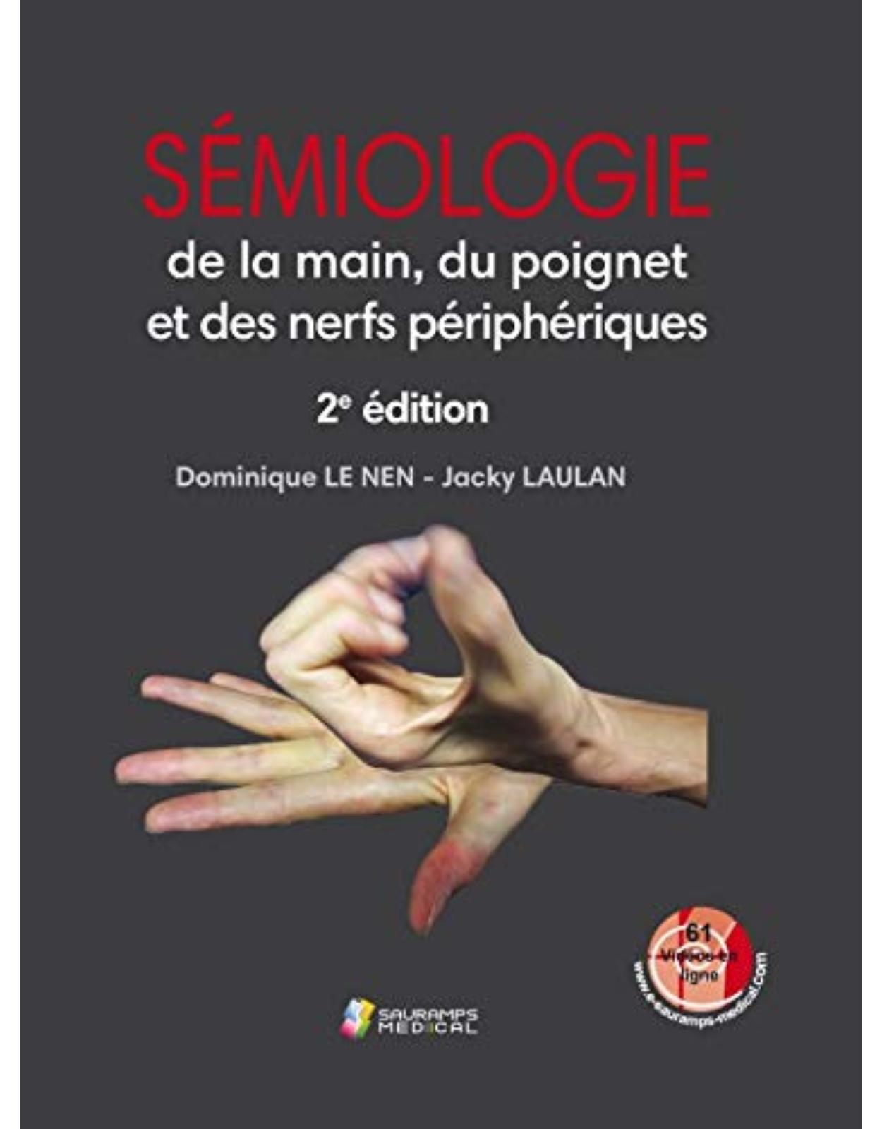 SEMIOLOGIE DE LA MAIN, DU POIGNET ET DES NERFS PERIPHERIQUES 2�ED