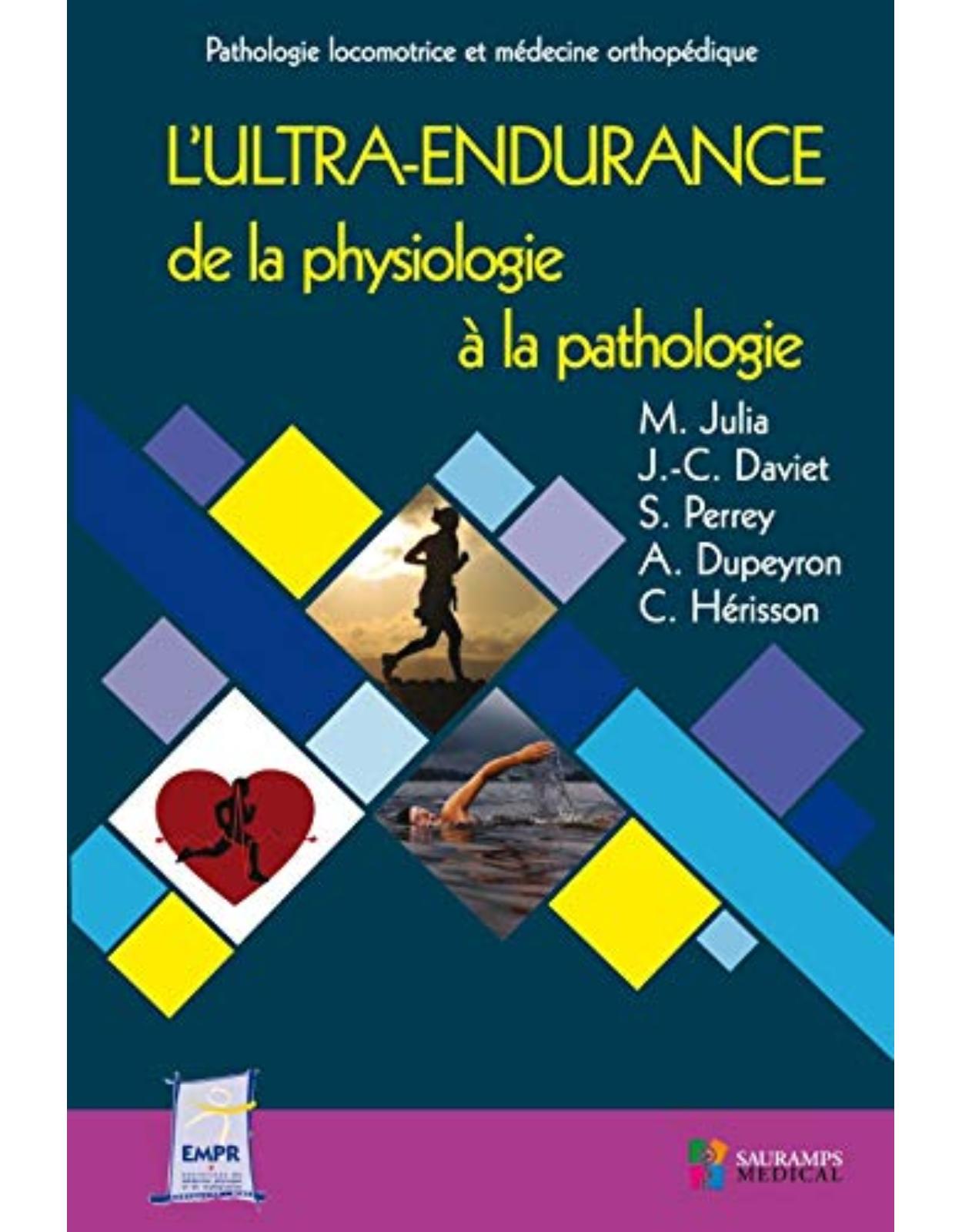 L'ULTRA-ENDURANCE DE LA PHYSIOLOGIE A LA PATHOLOGIE