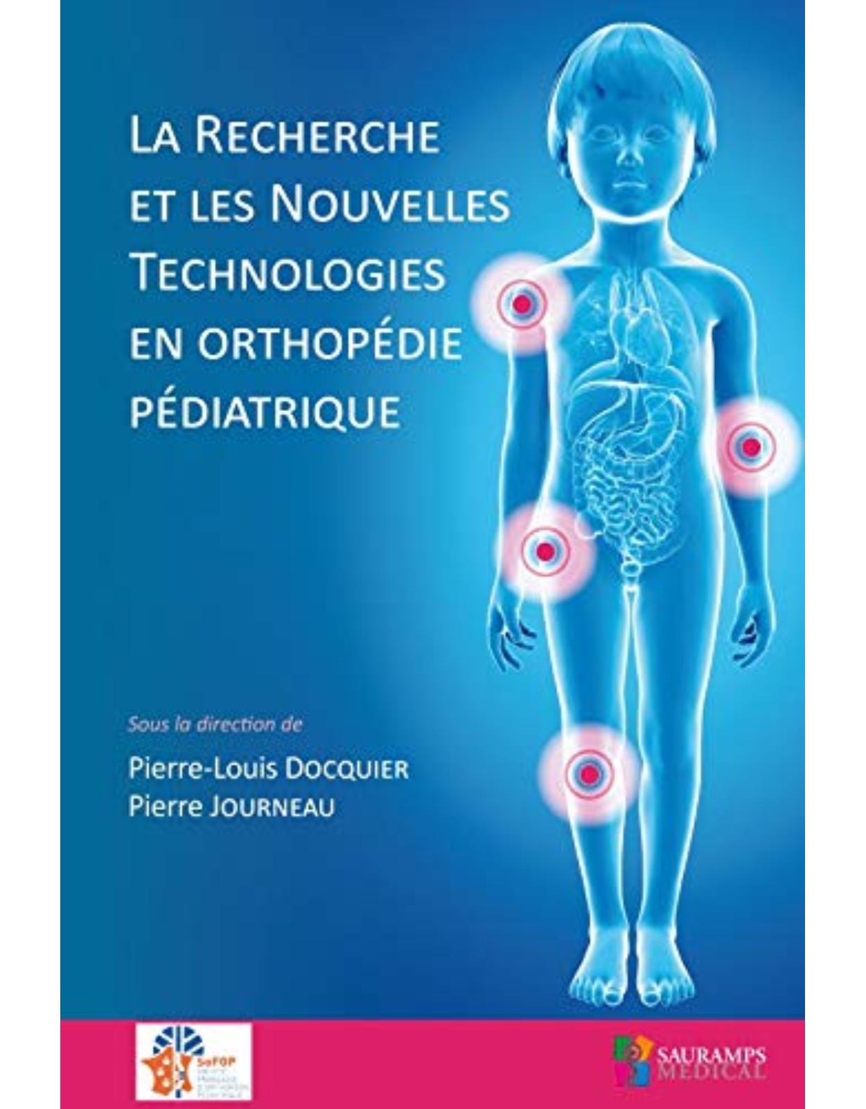 LA RECHERCHE ET LES NOUVELLES TECHNOLOGIES EN ORTHOPEDIE PEDIATRIQUE