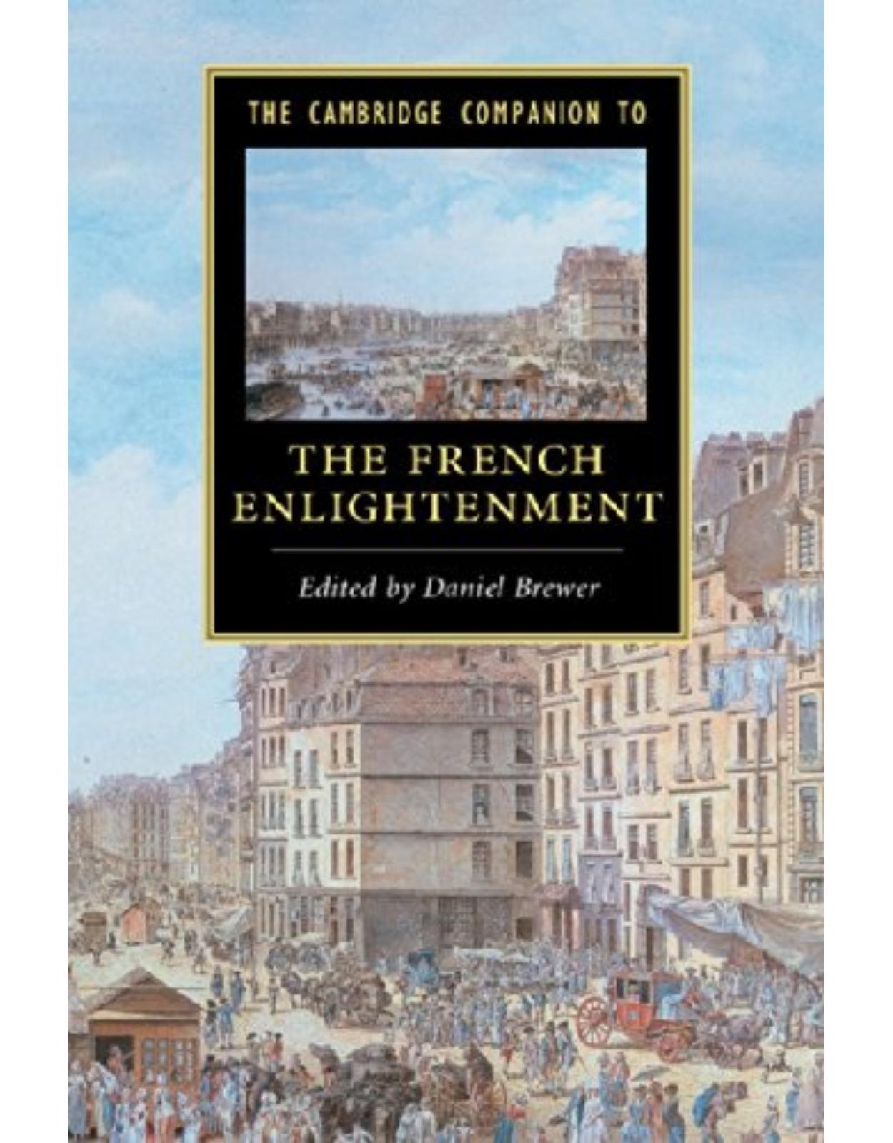 The Cambridge Companion to the French Enlightenment (Cambridge Companions to Literature)
