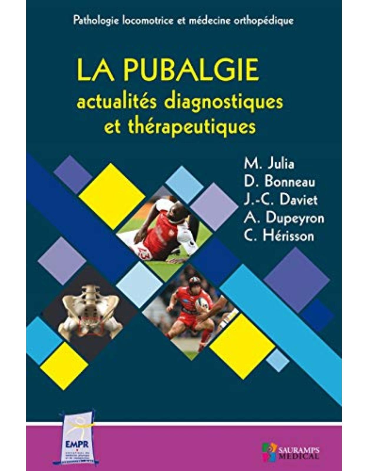 LA PUBALGIE : ACTUALITES DIAGNOSTIQUES ET THERAPEUTIQUES