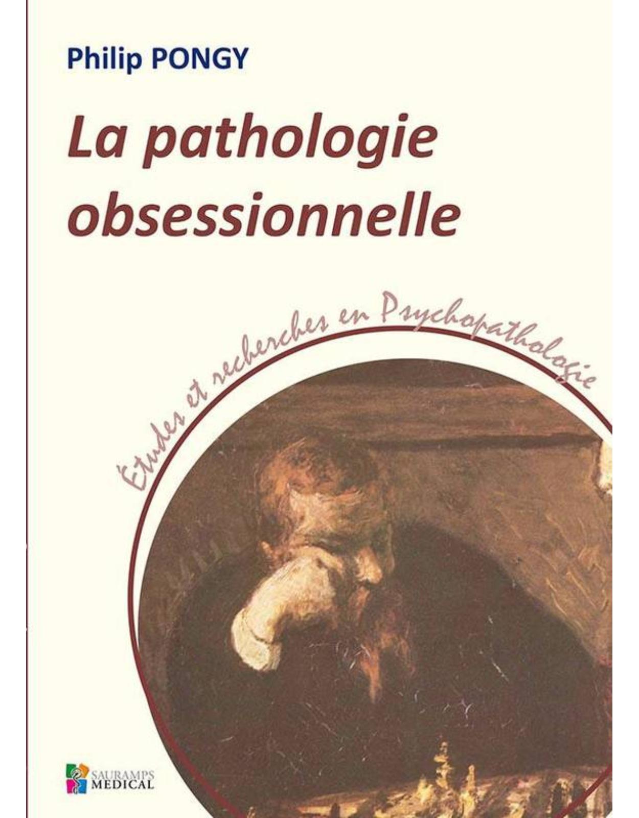 LA PATHOLOGIE OBSESSIONNELLE