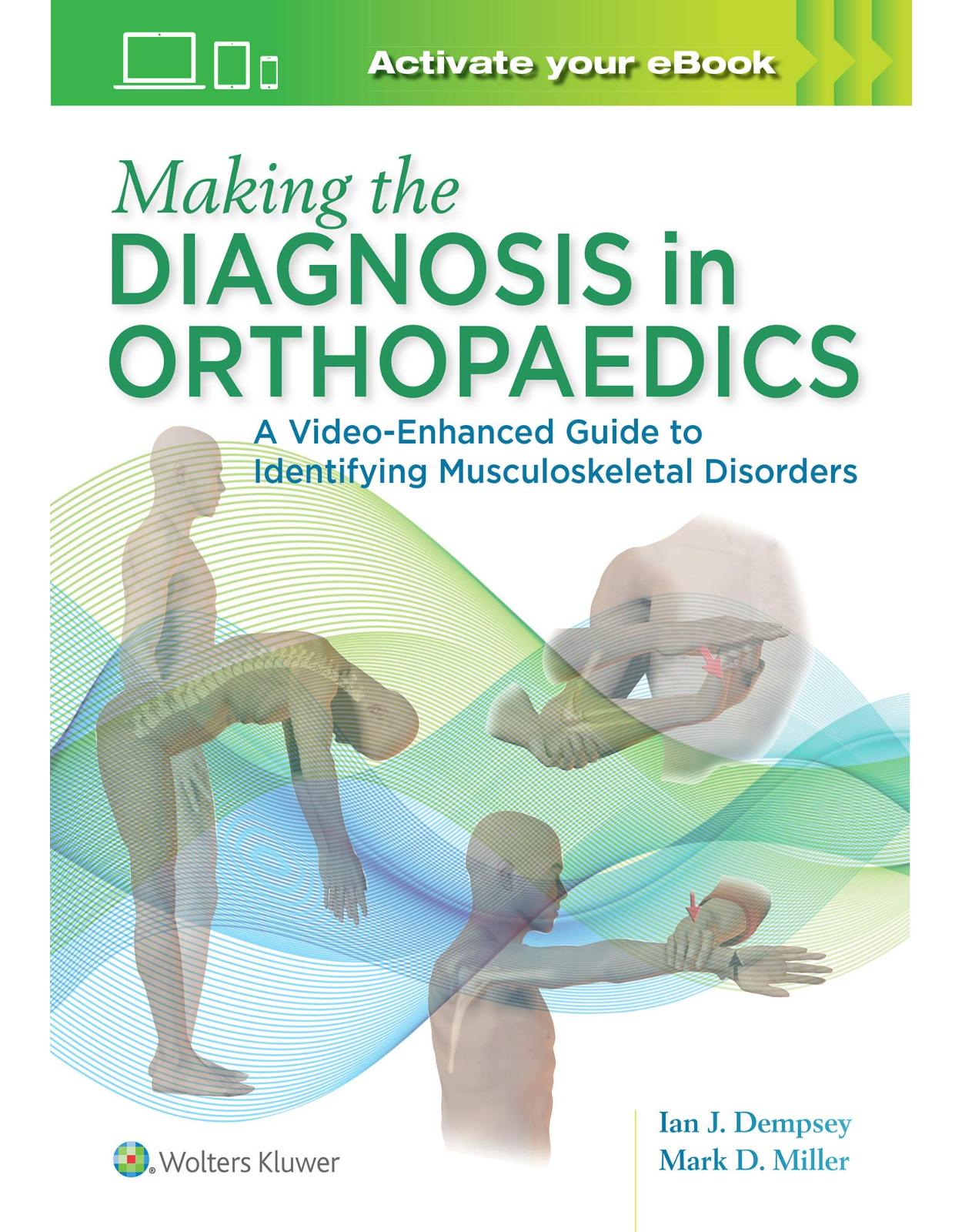 Making the Diagnosis in Orthopaedics: A Multimedia Guide