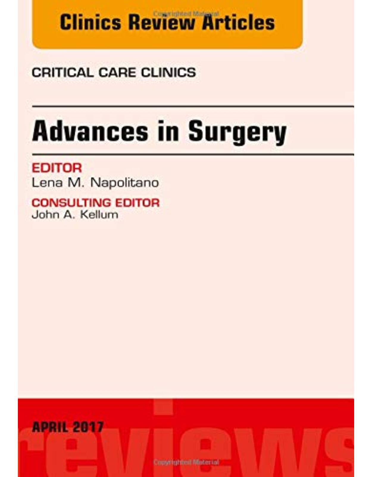 Advances in Surgery, An Issue of Critical Care Clinics, 1e: Volume 33-2
