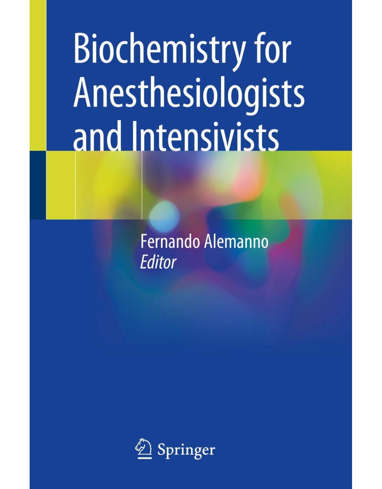 Biochemistry for Anesthesiologists and Intensivists 