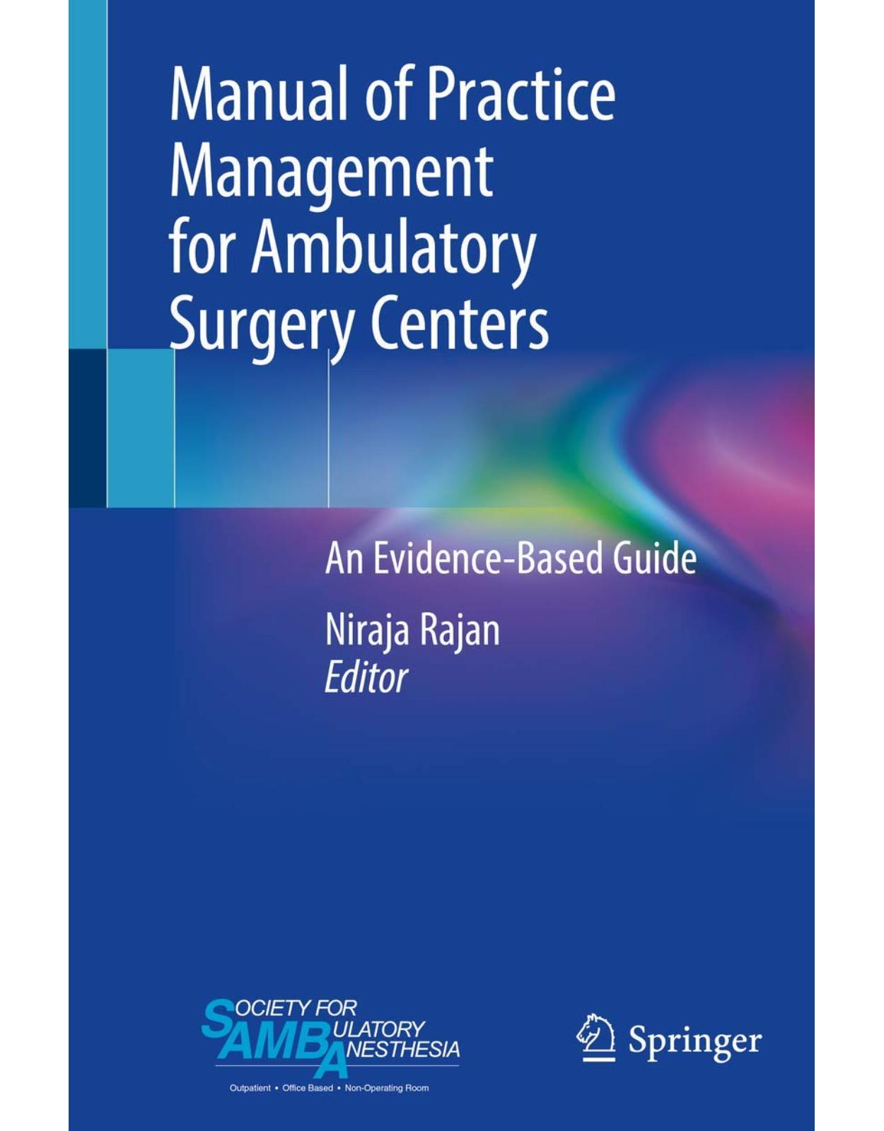 Manual of Practice Management for Ambulatory Surgery Centers: An Evidence-Based Guide