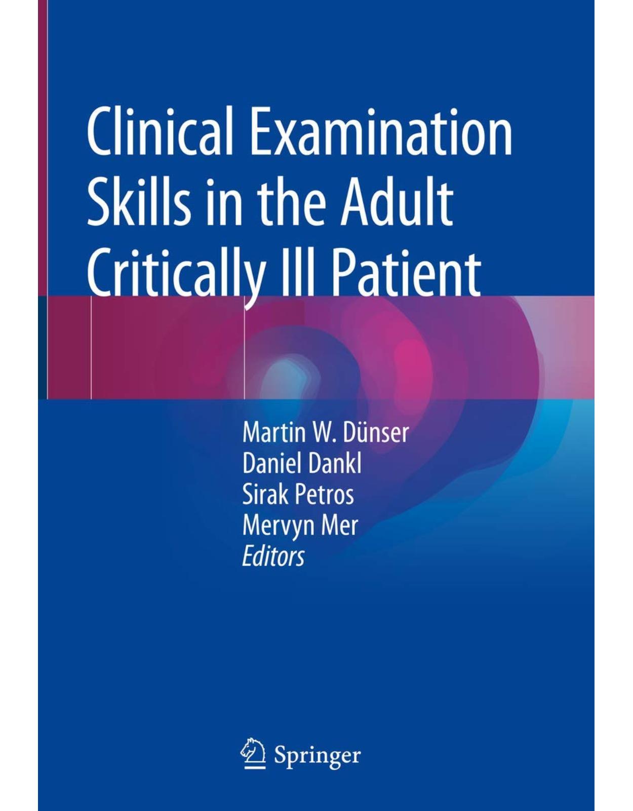 Clinical Examination Skills in the Adult Critically Ill Patient