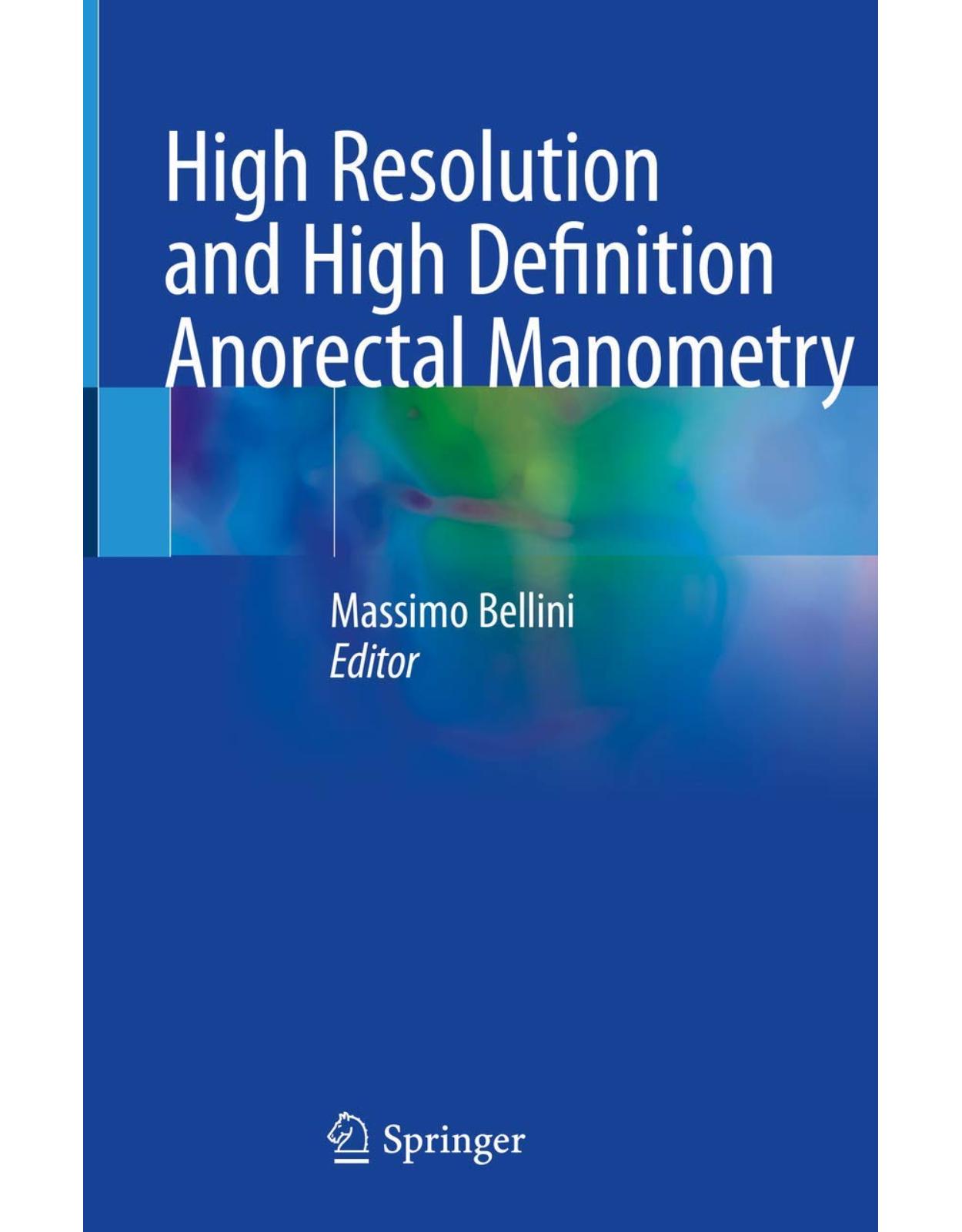 High Resolution and High Definition Anorectal Manometry