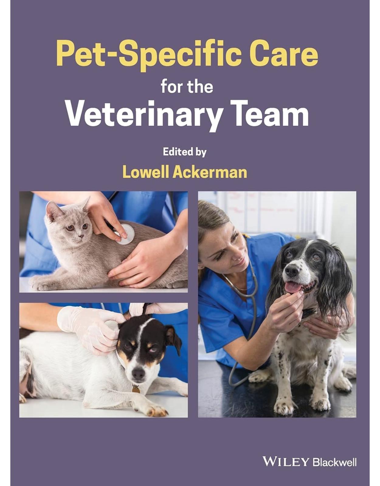 Pet Specific Care for the Veterinary Team 