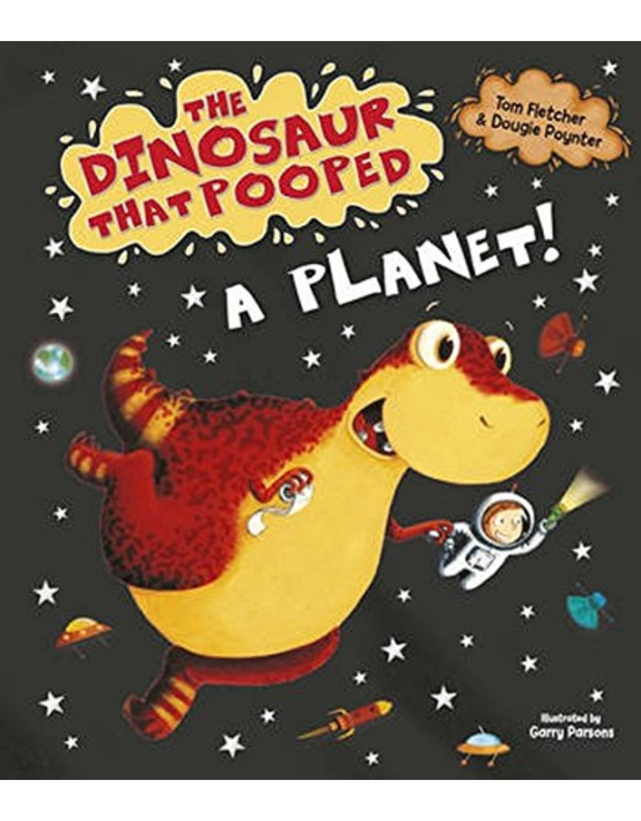 The Dinosaur That Pooped A Planet! 