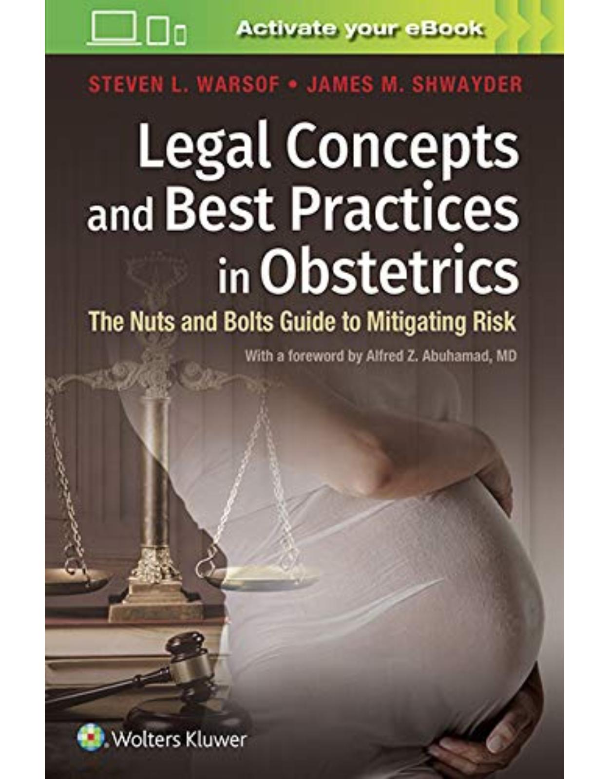 Legal Concepts and Best Practices in Obstetrics: The Nuts and Bolts Guide to Mitigating Risk