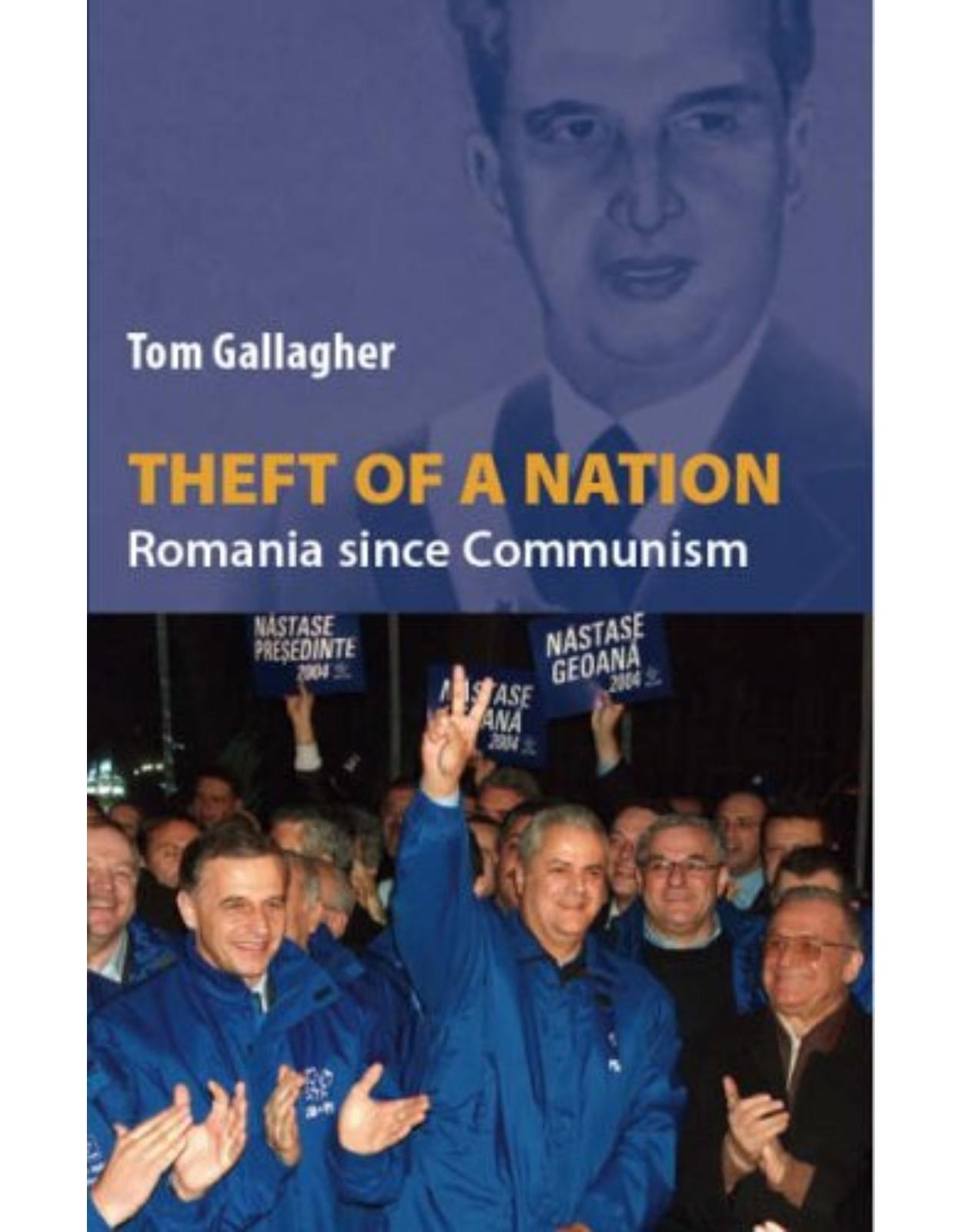 Theft of a Nation: Romania Since Communism 