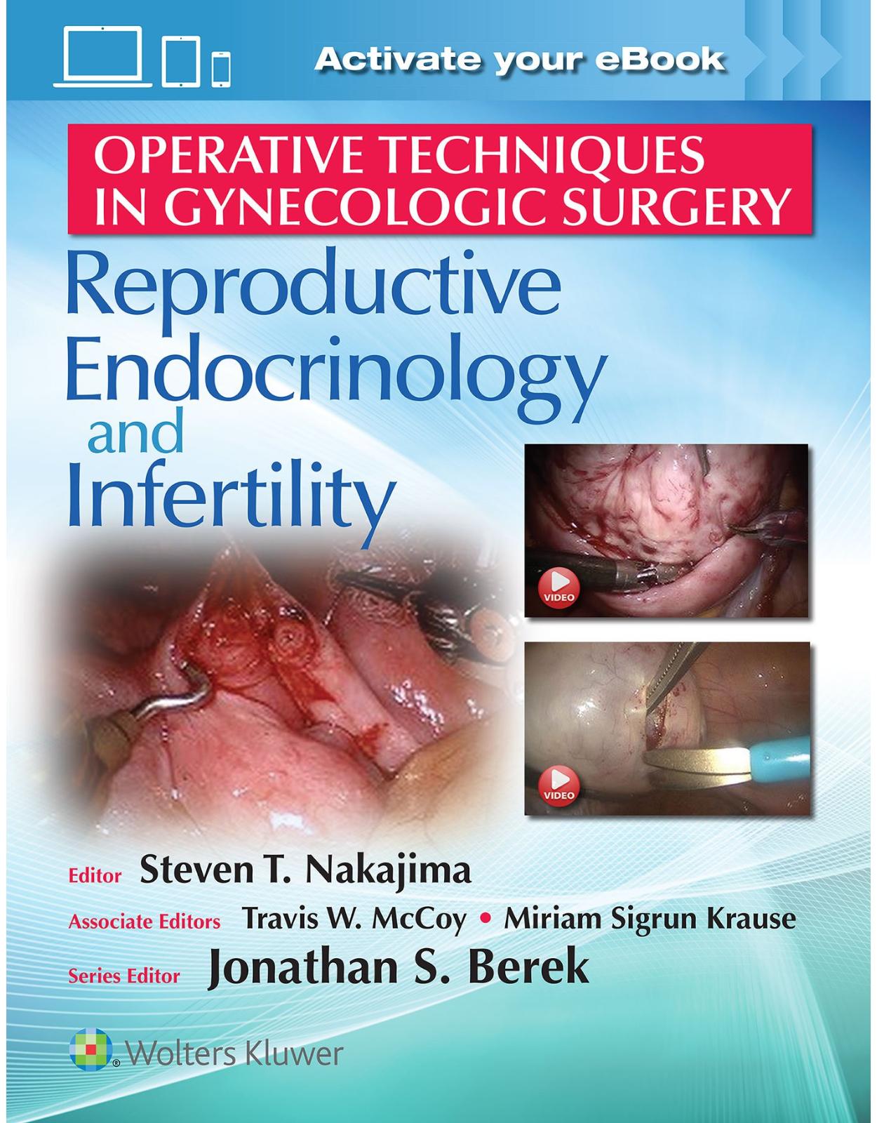 Operative Techniques in Gynecologic Surgery: Reproductive, Endocrinology and Infertility