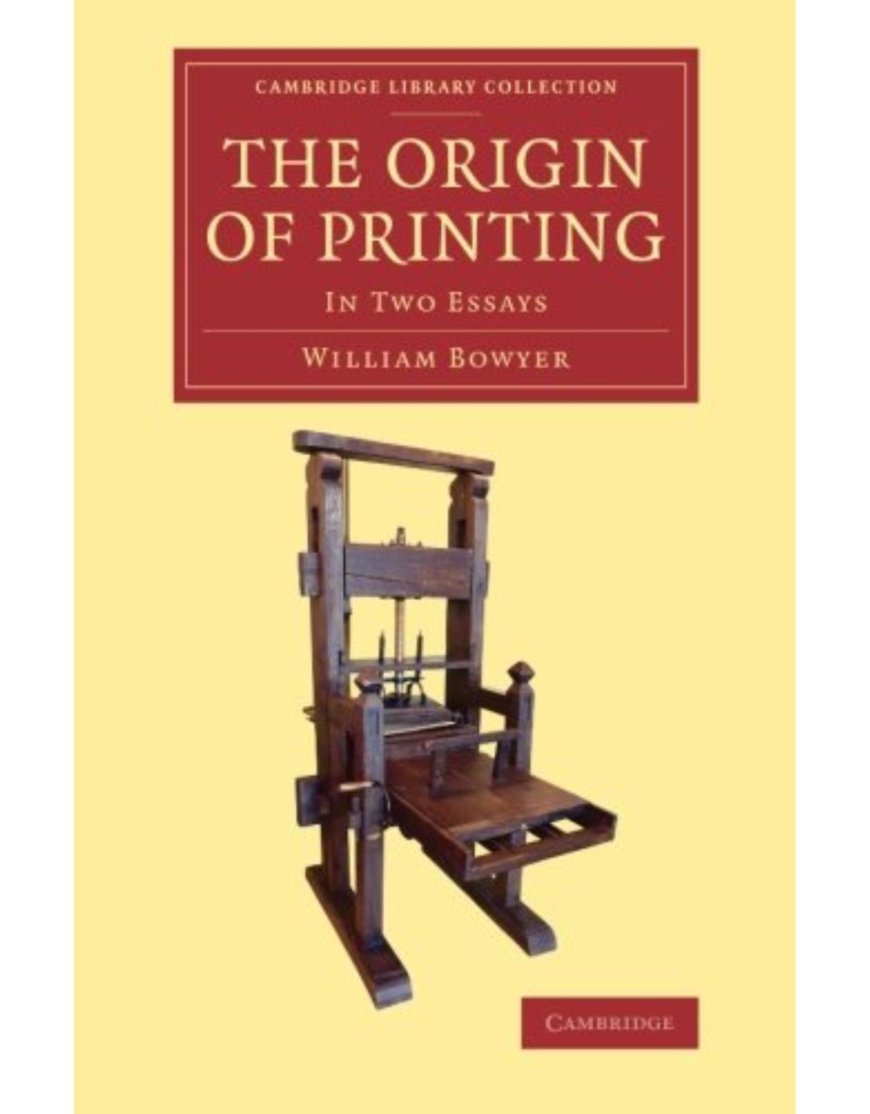 The Origin of Printing: In Two Essays (Cambridge Library Collection - History of Printing, Publishing and Libraries) 