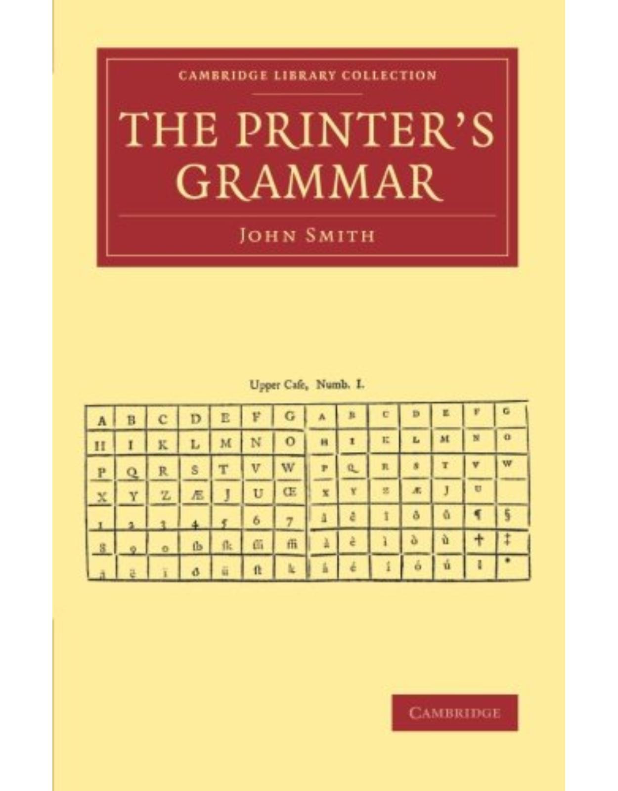 The Printer's Grammar (Cambridge Library Collection - History of Printing, Publishing and Libraries)