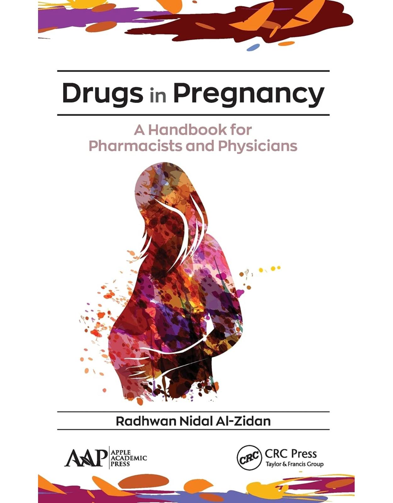 Drugs in Pregnancy: A Handbook for Pharmacists and Physicians