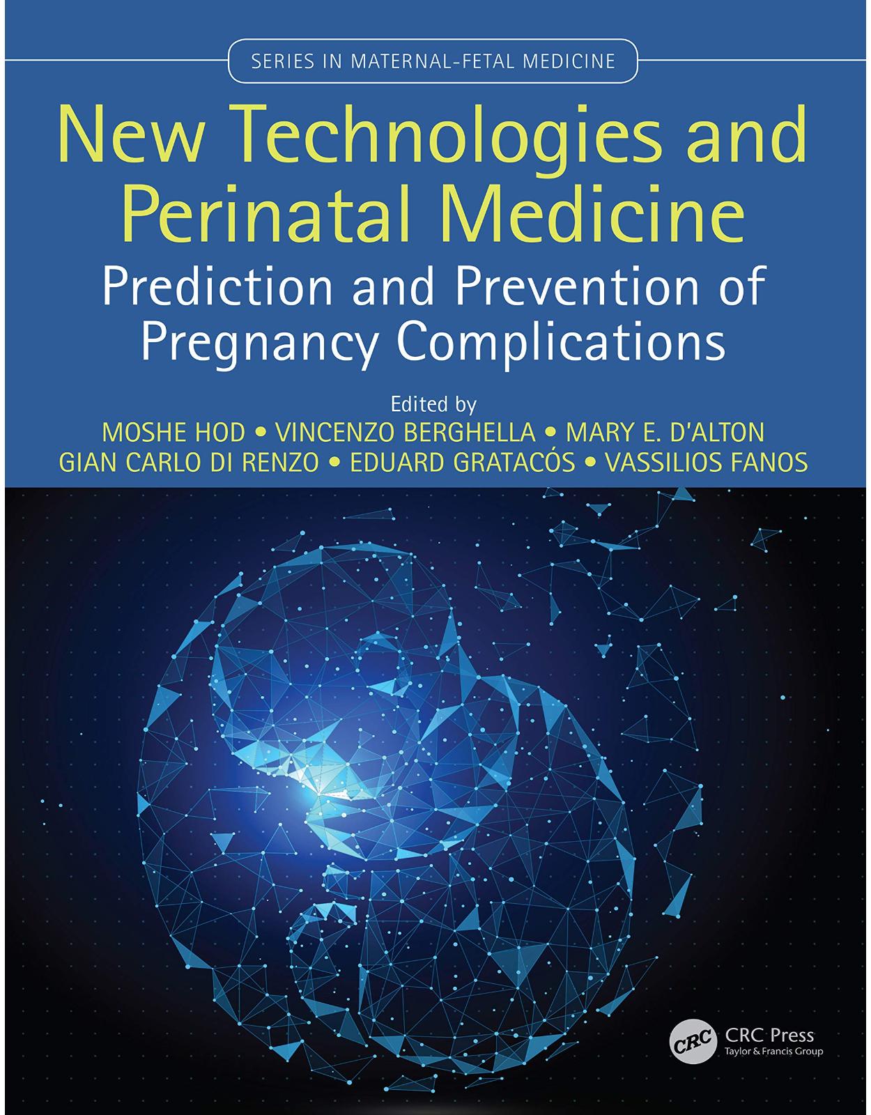 New Technologies and Perinatal Medicine: Prediction and Prevention of Pregnancy Complications (Maternal-Fetal Medicine) 