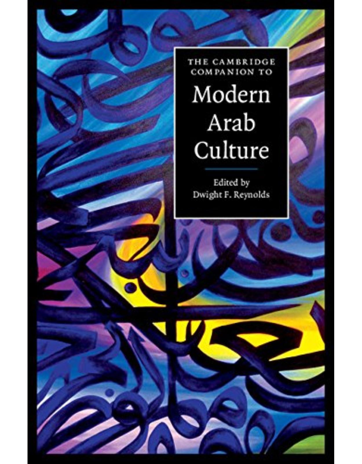 The Cambridge Companion to Modern Arab Culture (Cambridge Companions to Culture)