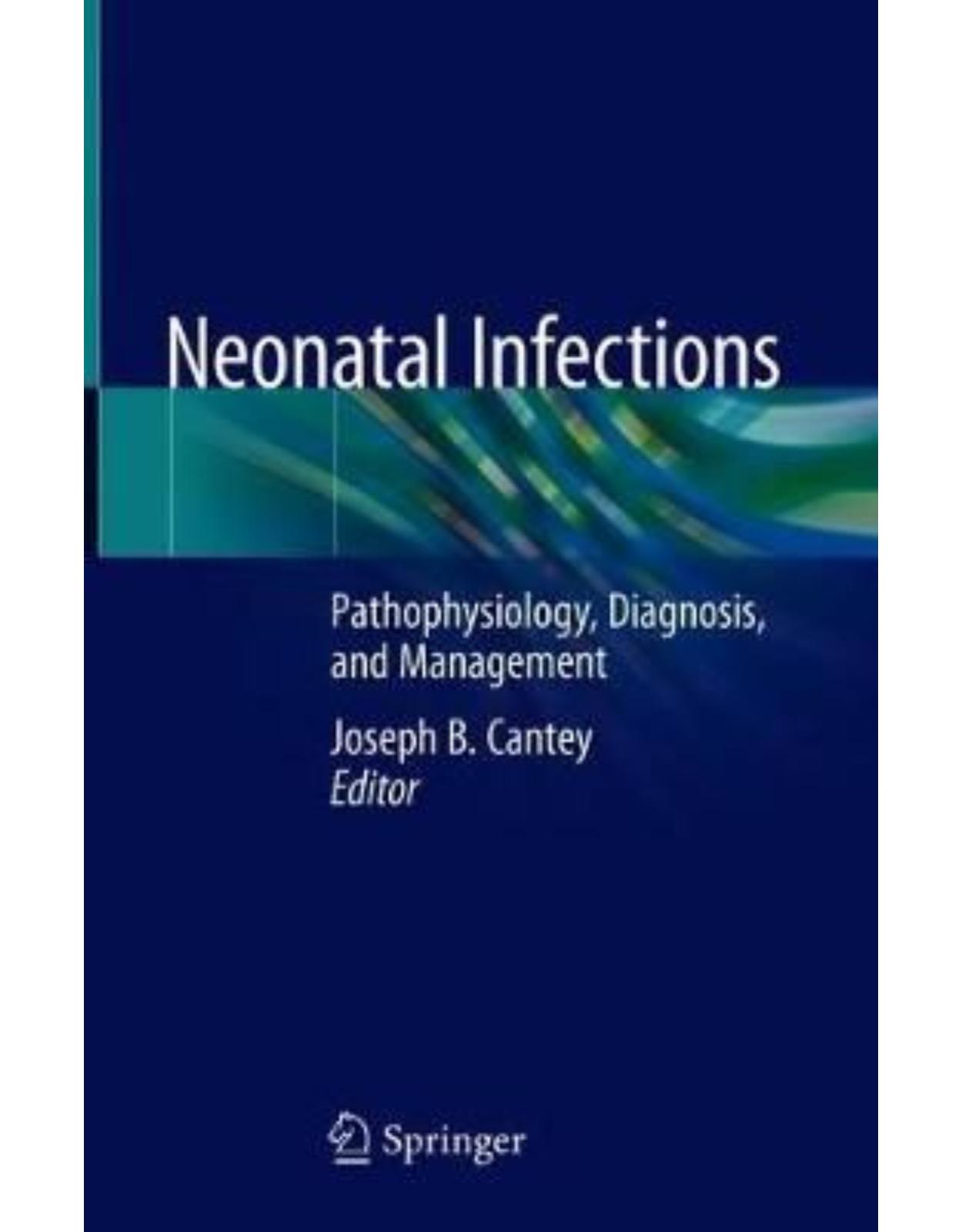 Neonatal Infections: Pathophysiology, Diagnosis, and Management