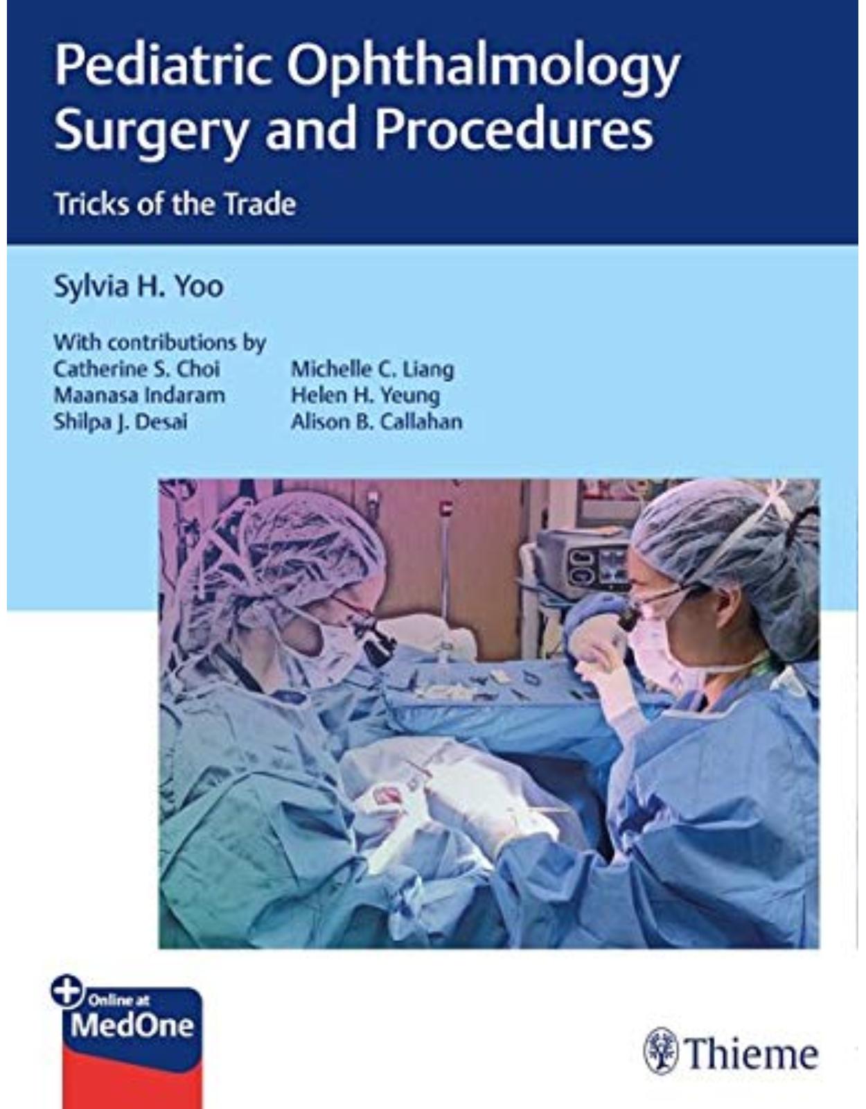 Pediatric Ophthalmology Surgery and Procedures: Tricks of the Trade