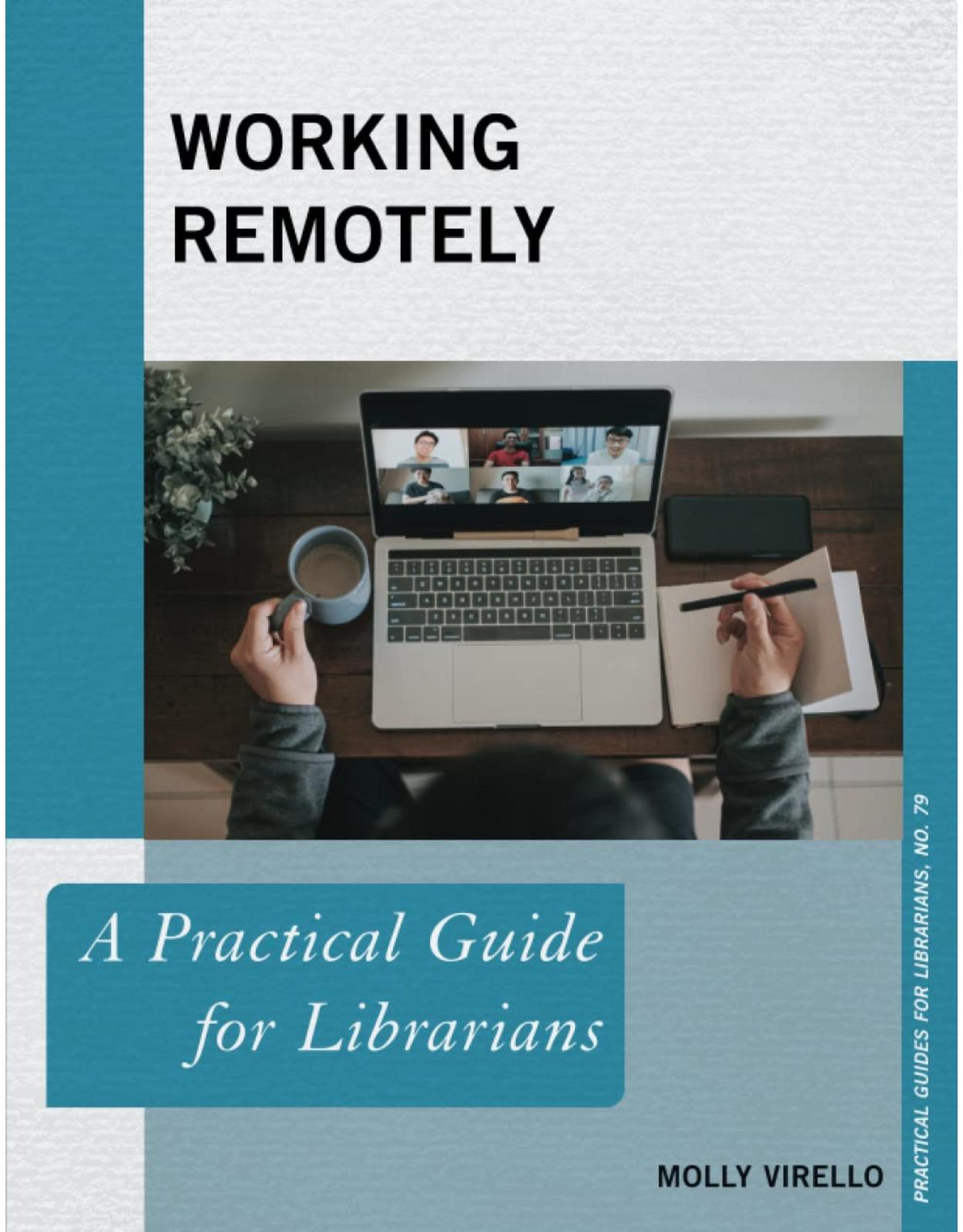 Working Remotely: A Practical Guide for Librarians: 79