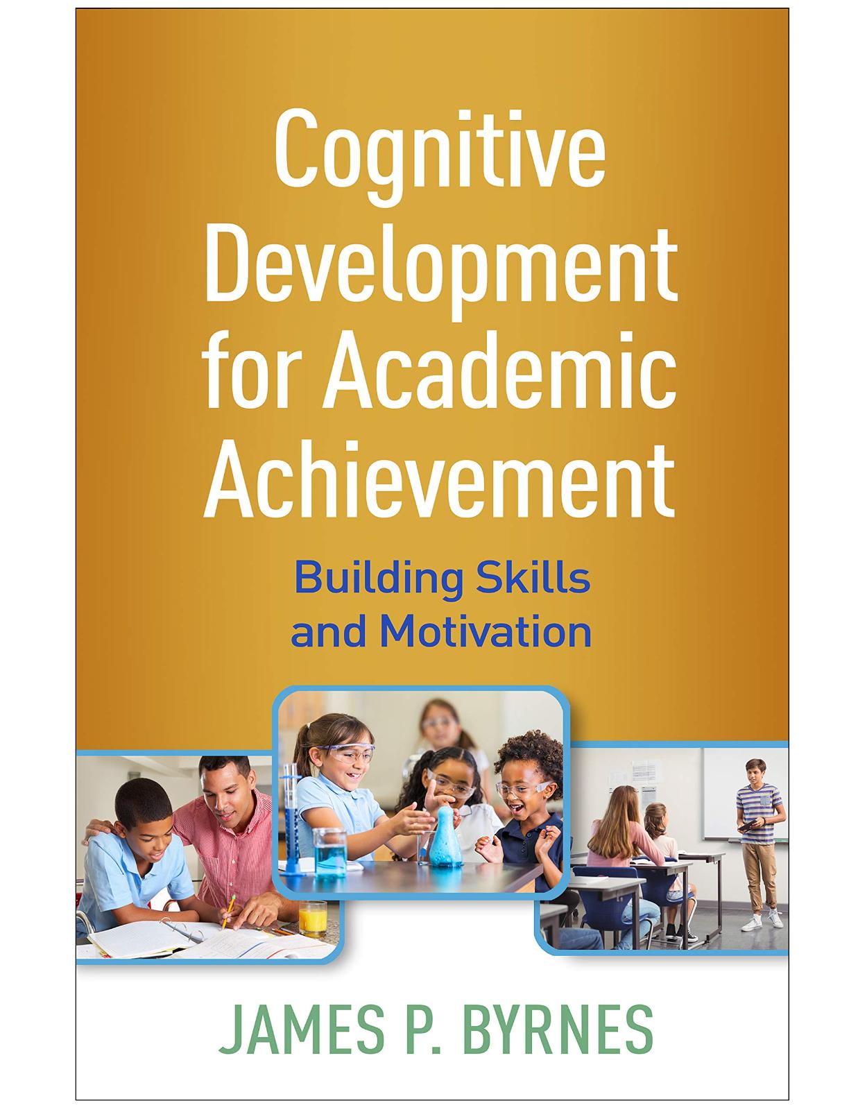 Cognitive Development for Academic Achievement: Building Skills and Motivation