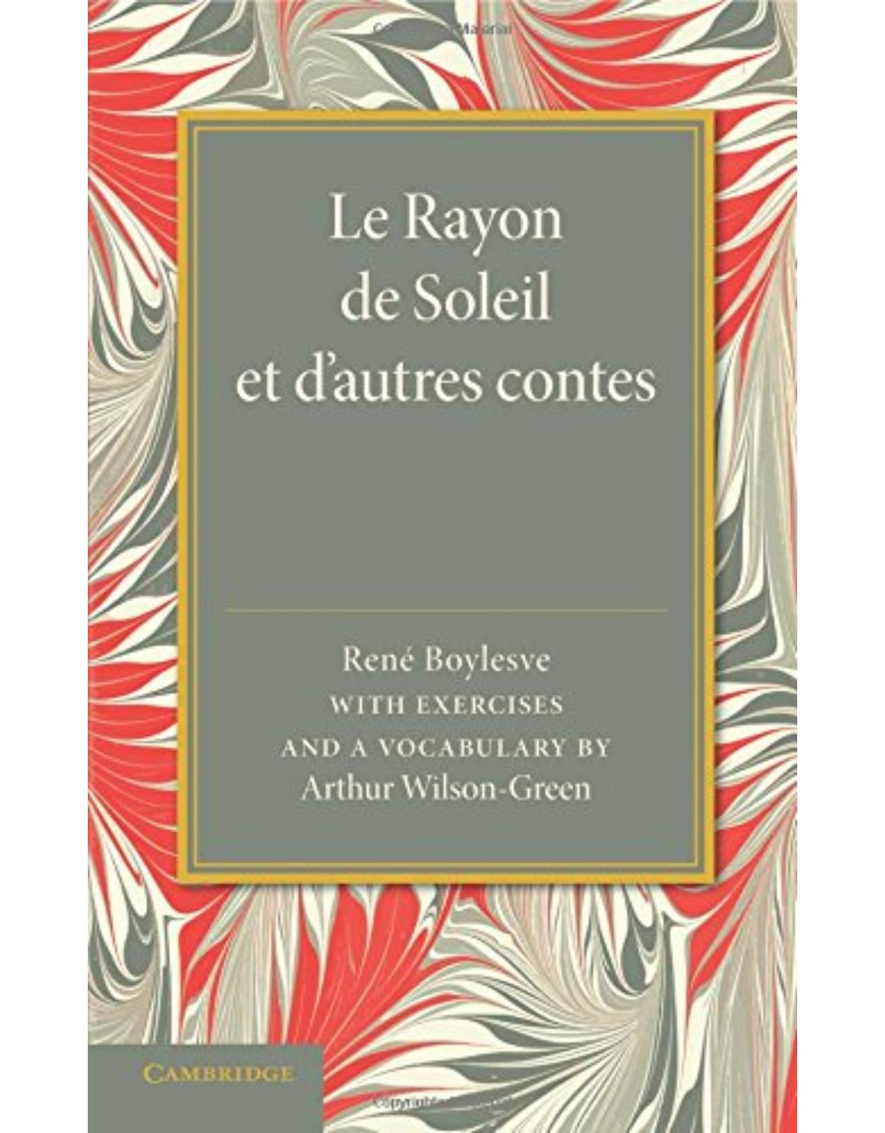 Le Rayon de soleil et d'autres contes: With Exercises and a Vocabulary